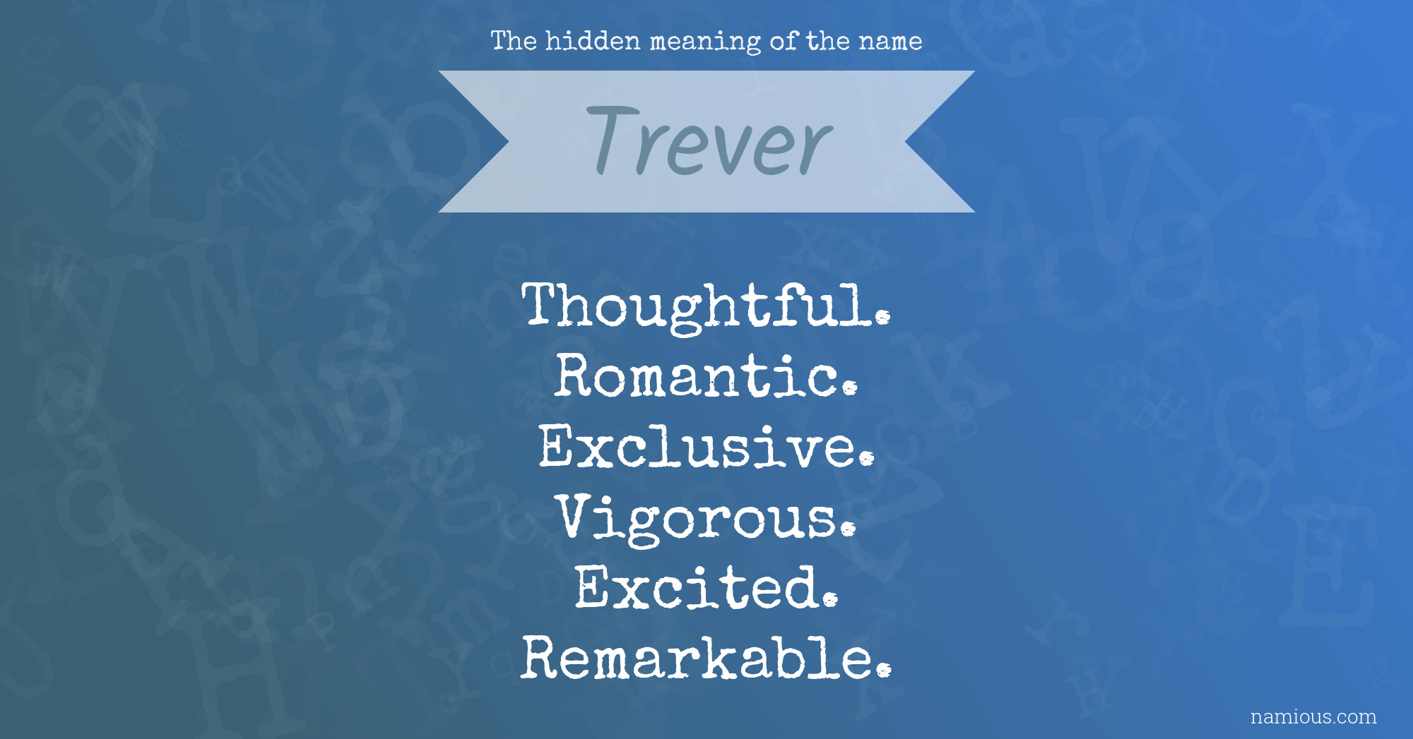 The hidden meaning of the name Trever