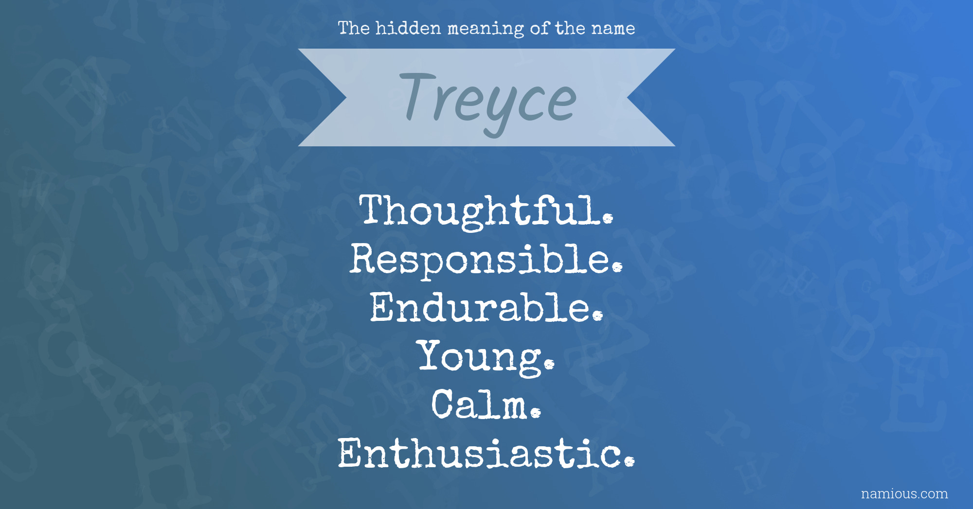 The hidden meaning of the name Treyce