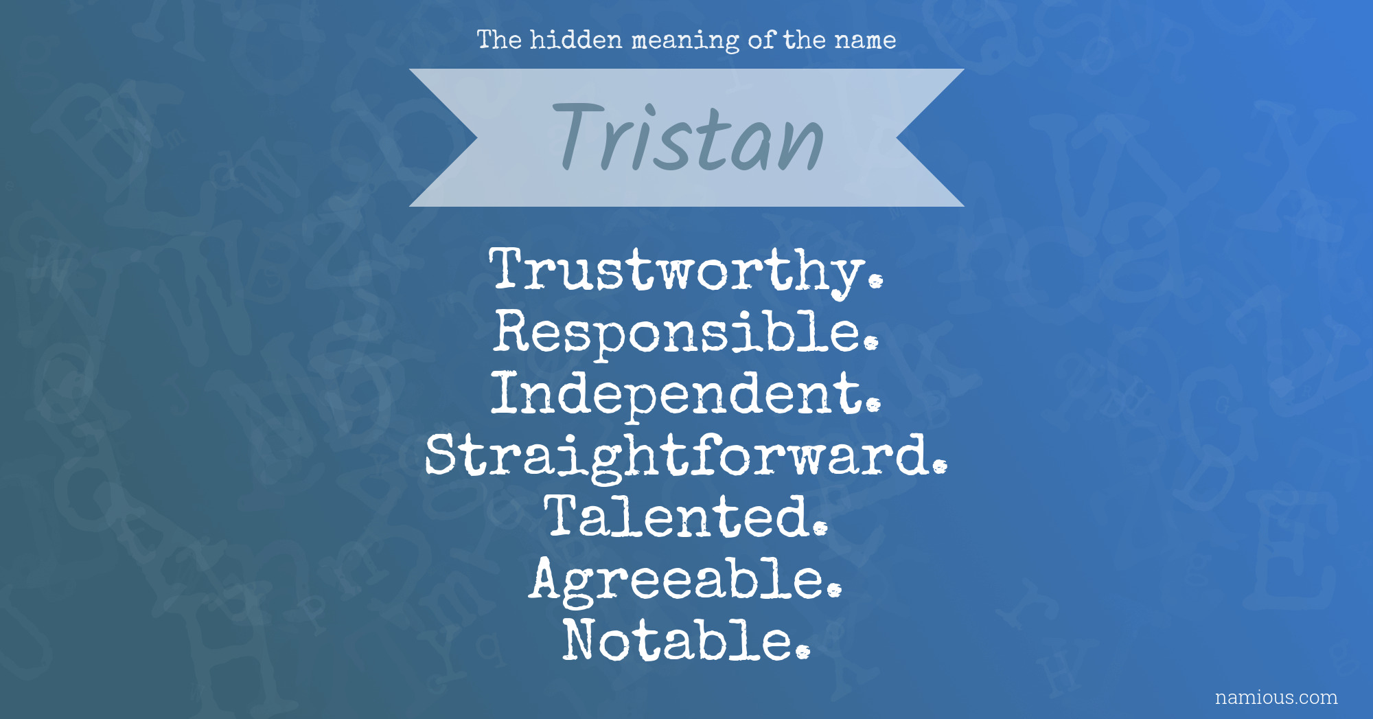 The hidden meaning of the name Tristan