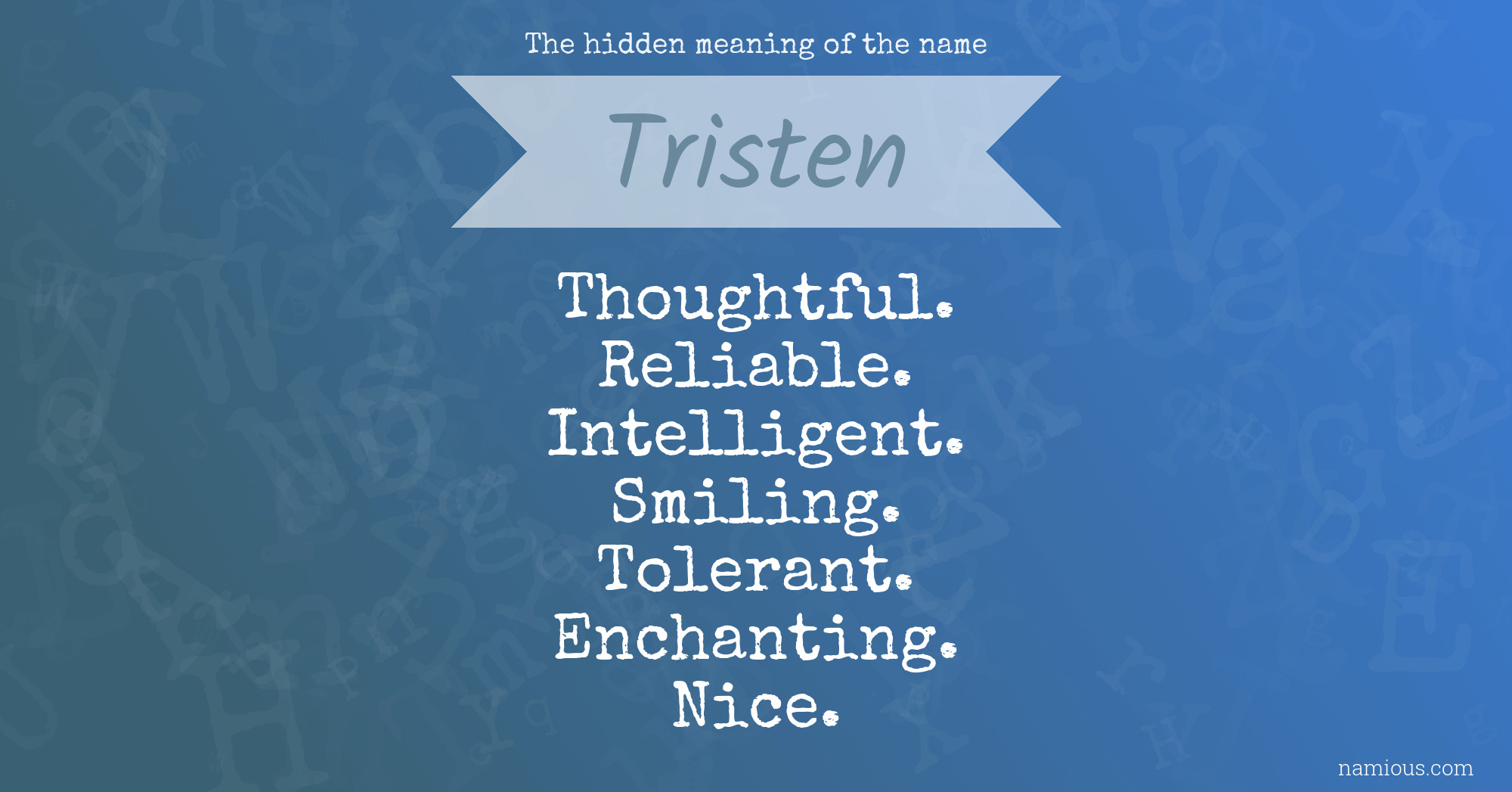 The hidden meaning of the name Tristen