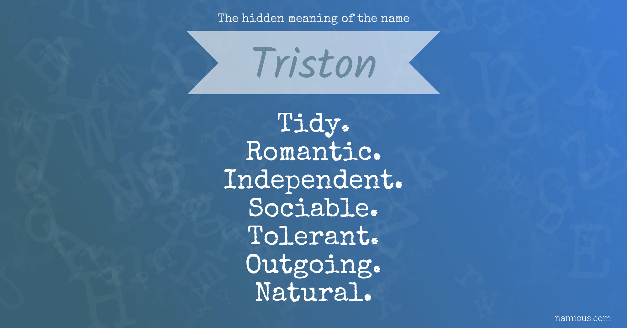 The hidden meaning of the name Triston
