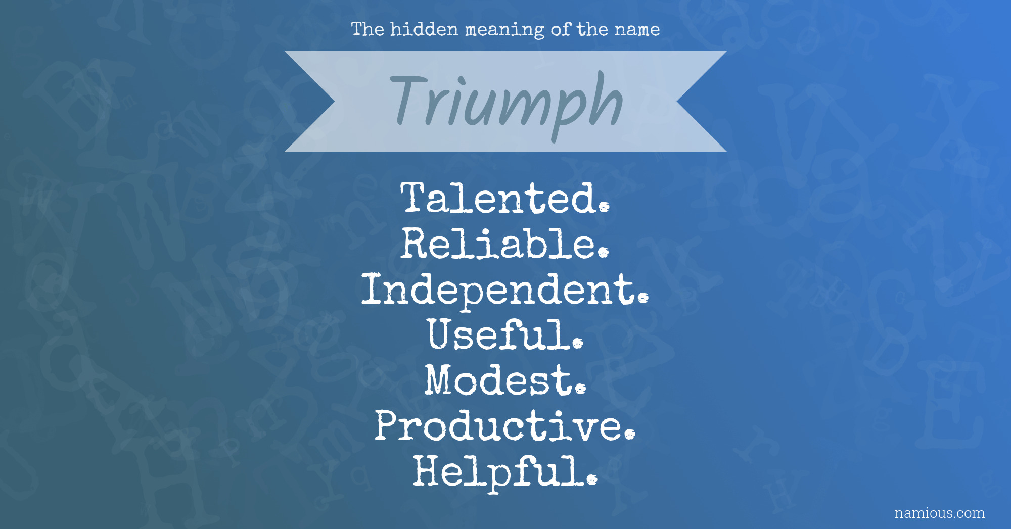 The hidden meaning of the name Triumph