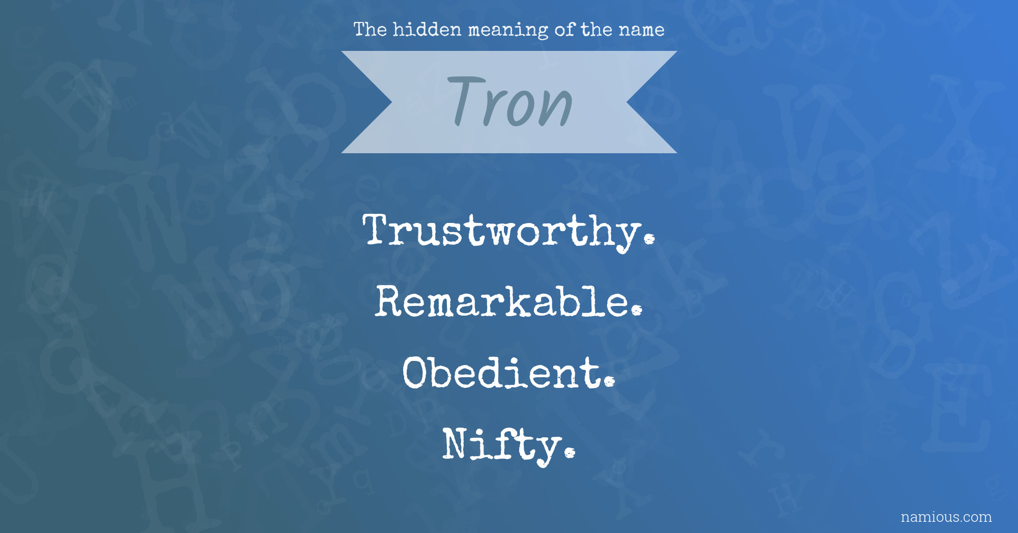 The hidden meaning of the name Tron