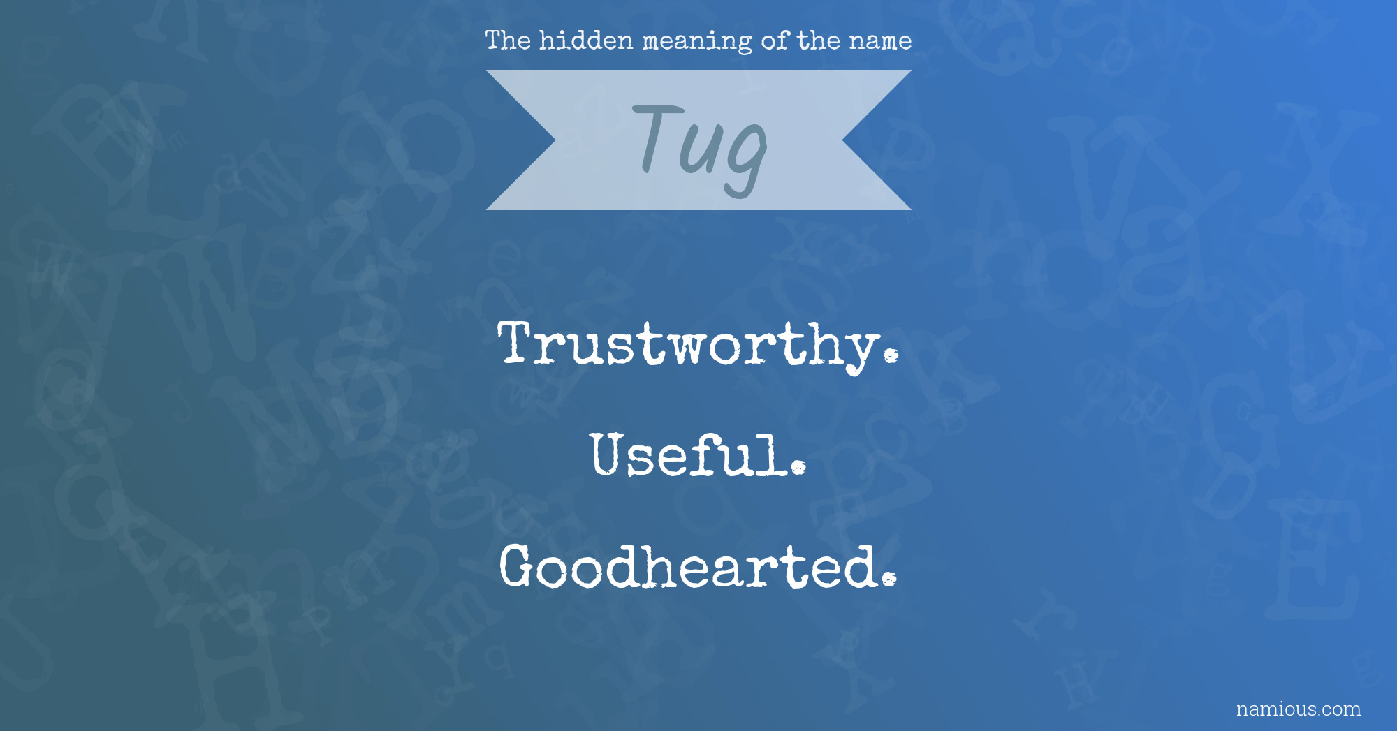 The hidden meaning of the name Tug