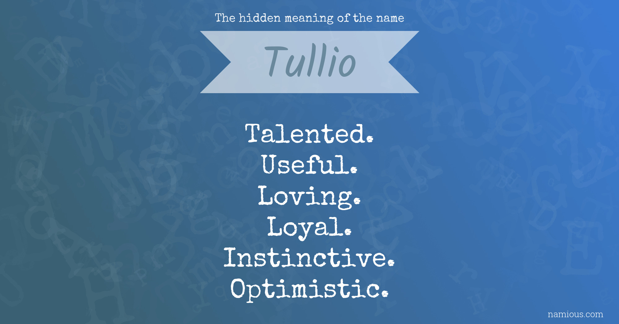 The hidden meaning of the name Tullio