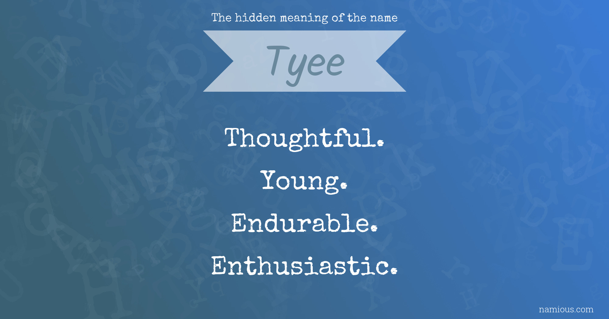 The hidden meaning of the name Tyee