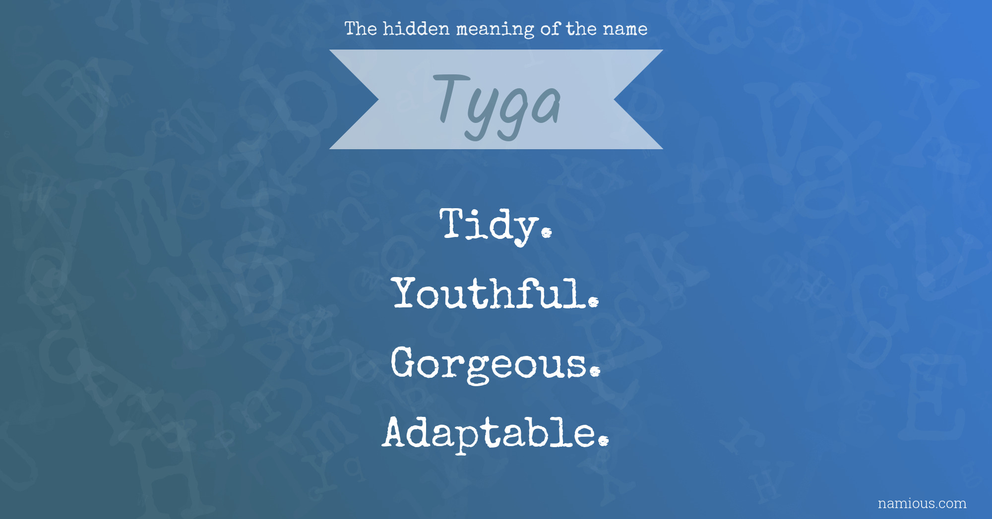 The hidden meaning of the name Tyga