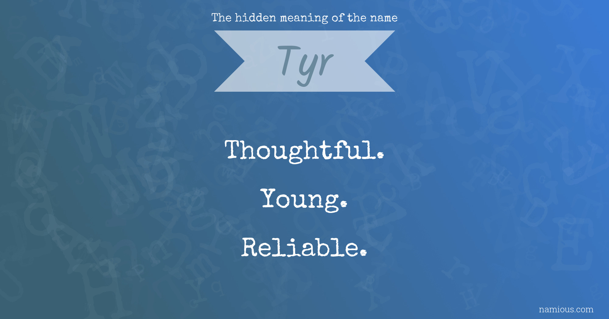 The hidden meaning of the name Tyr