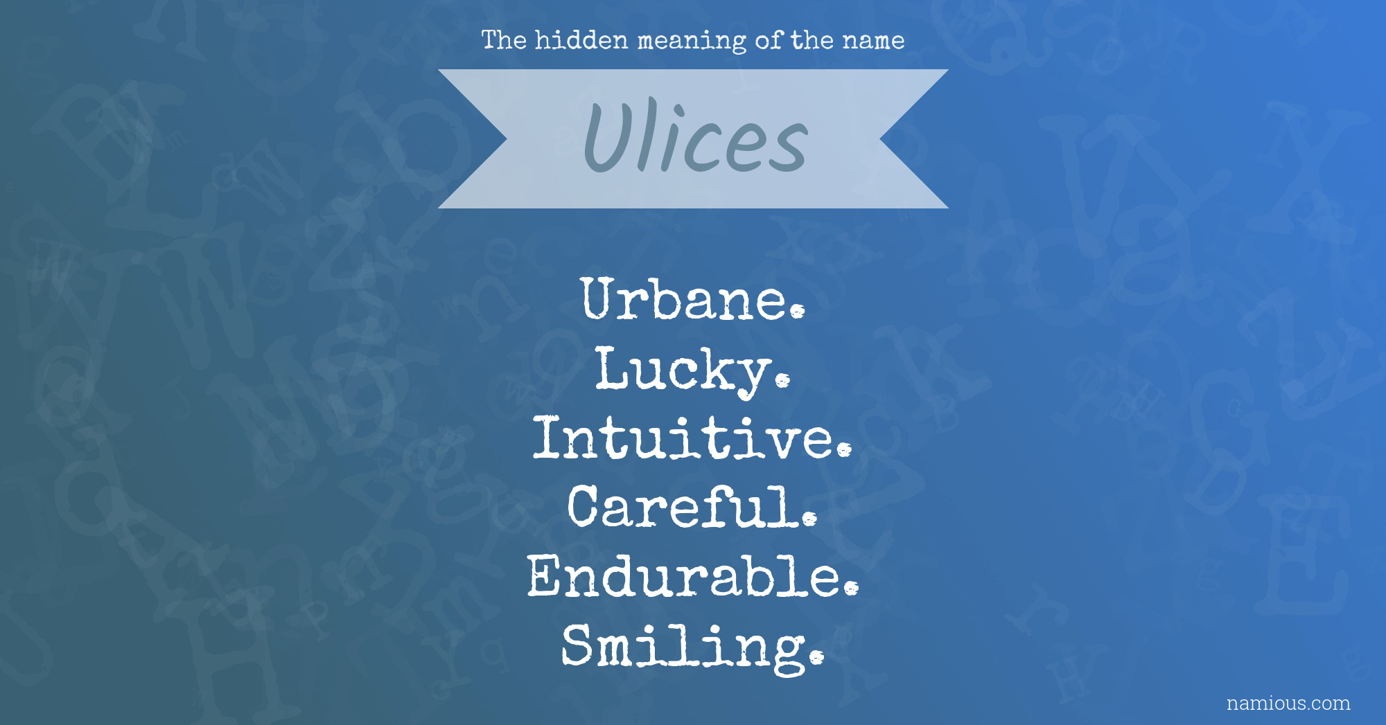 The hidden meaning of the name Ulices