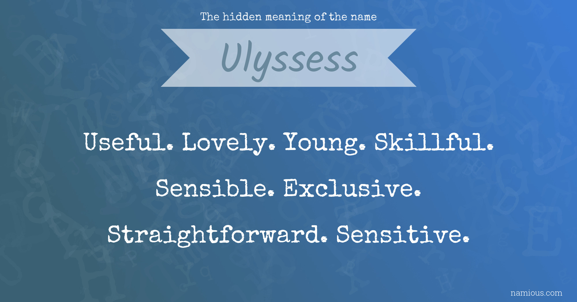 The hidden meaning of the name Ulyssess