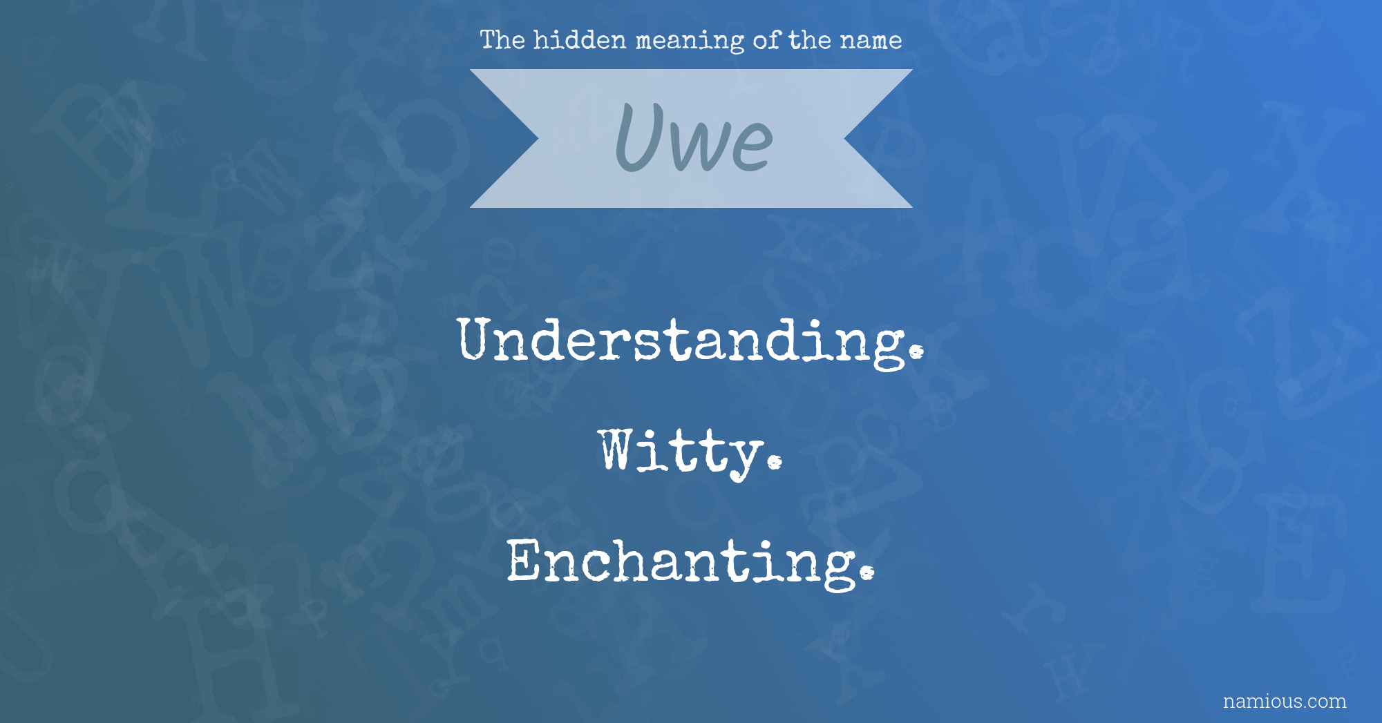 The hidden meaning of the name Uwe