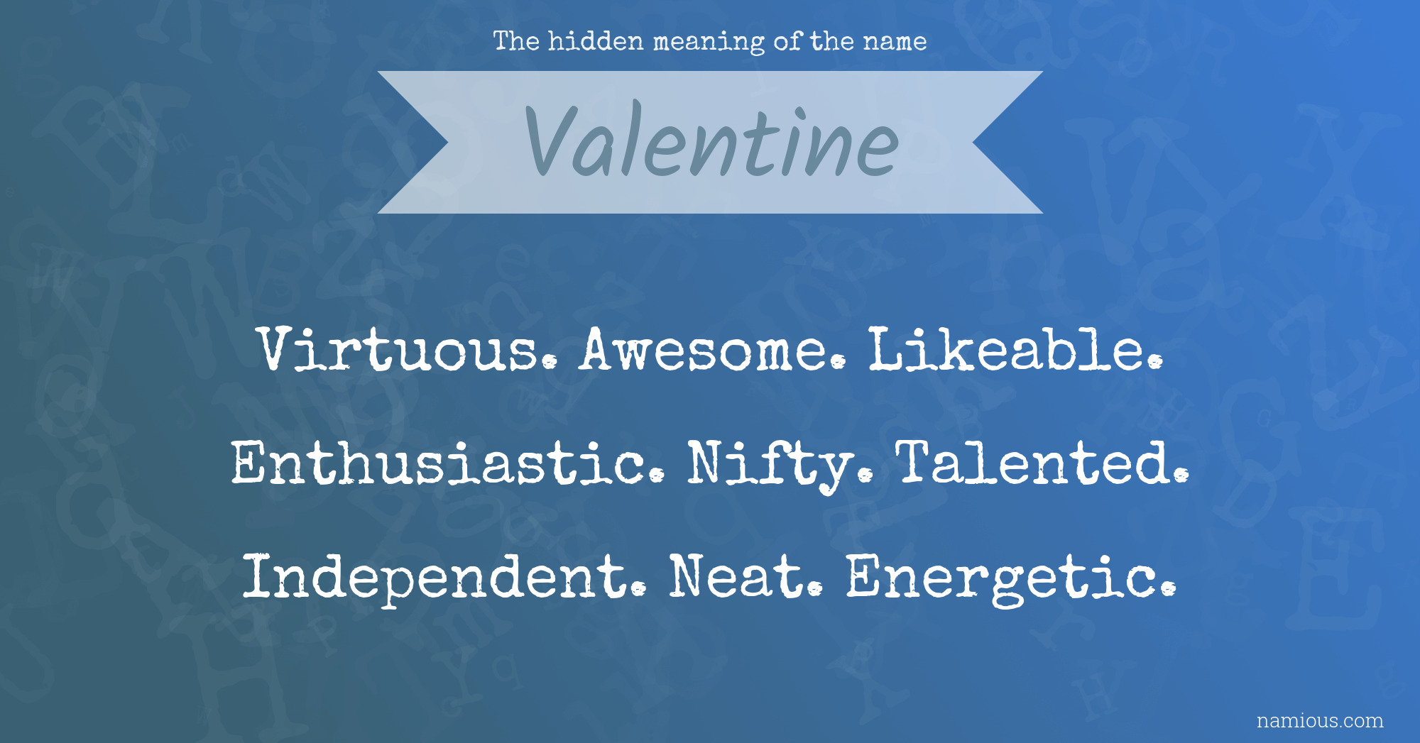 The hidden meaning of the name Valentine