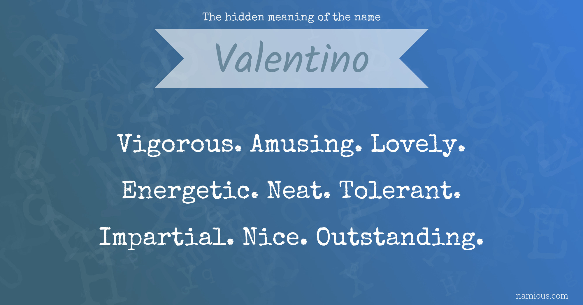 The hidden meaning of the name Valentino