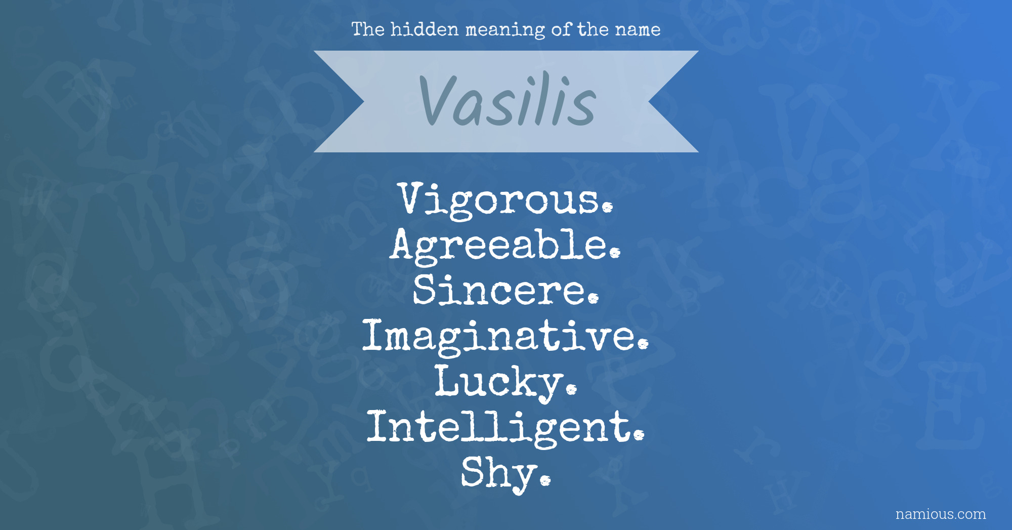 The hidden meaning of the name Vasilis
