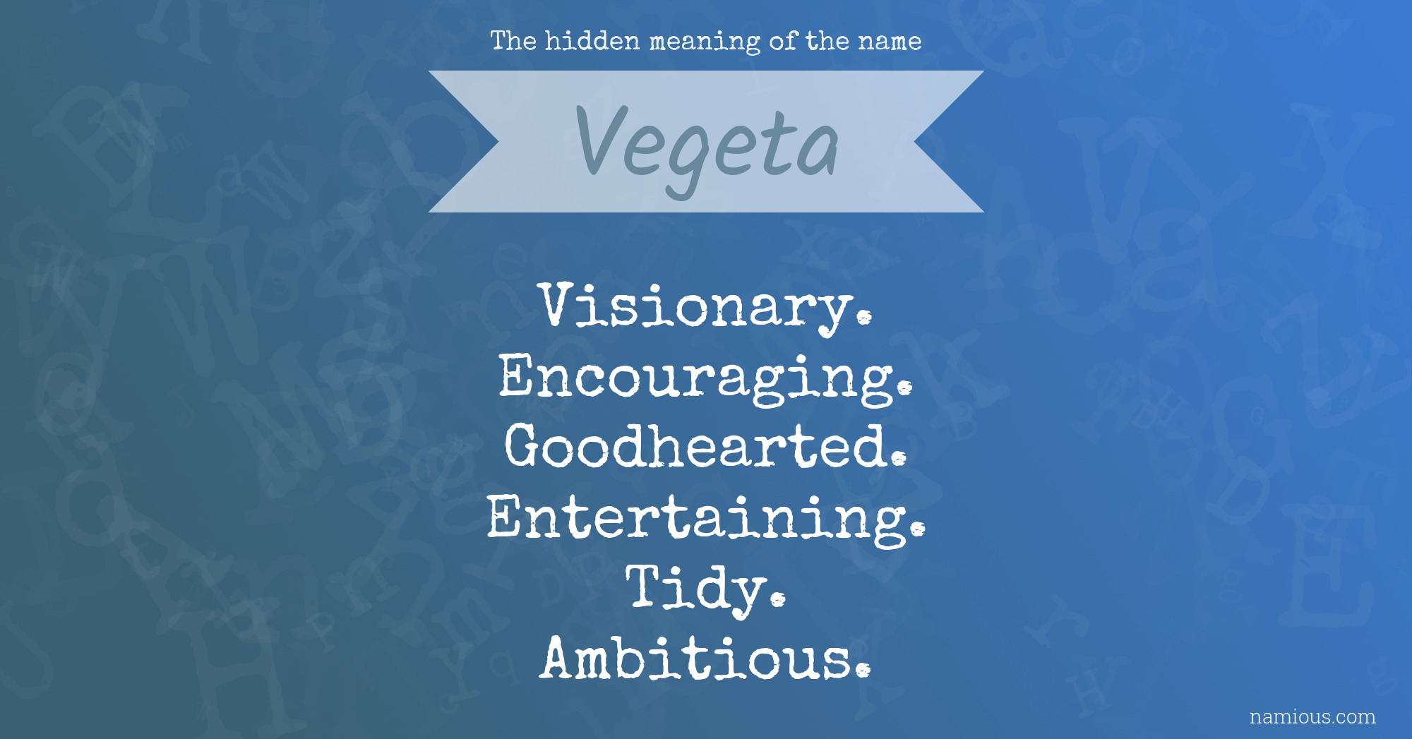 The hidden meaning of the name Vegeta