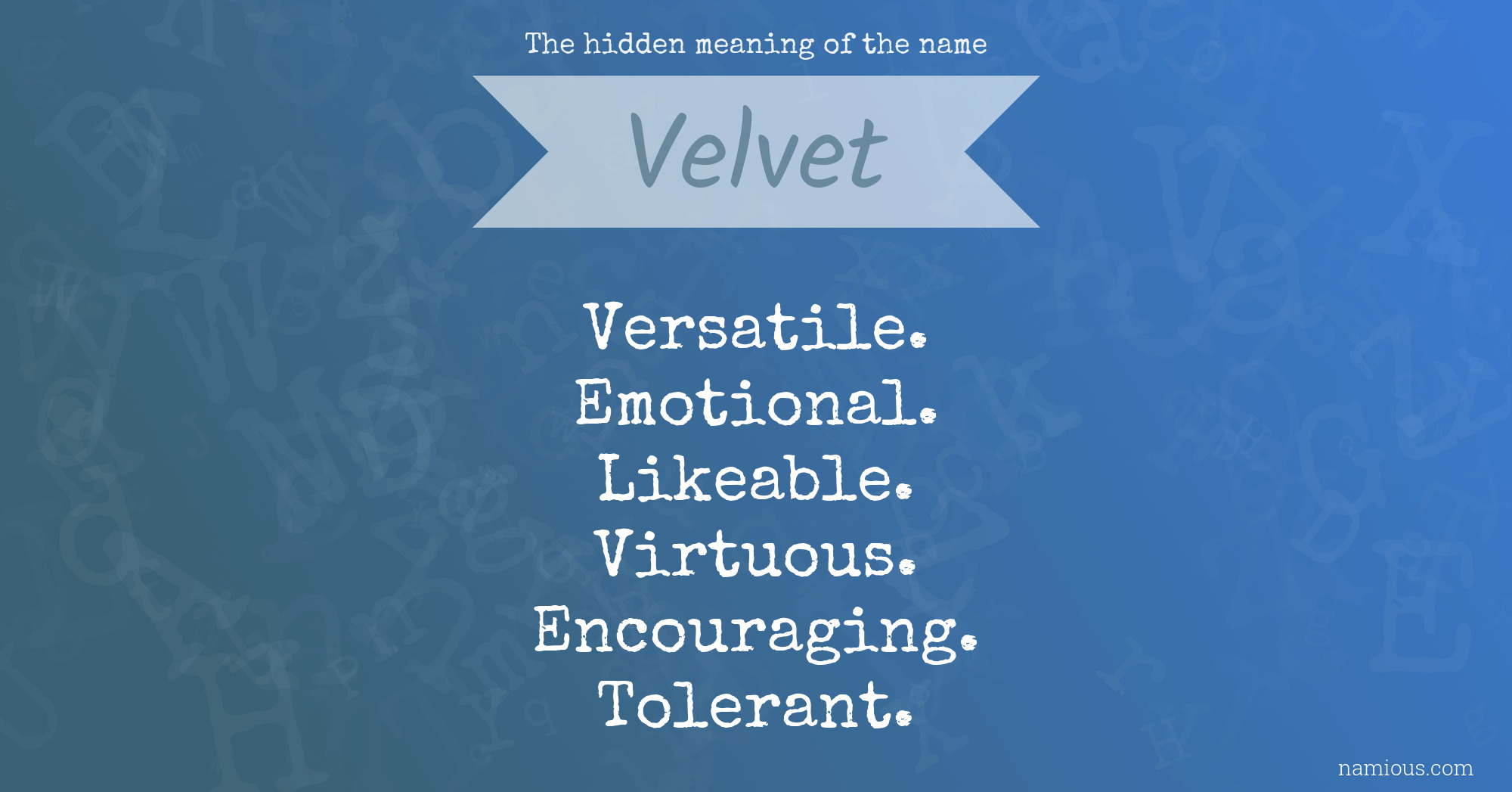 The hidden meaning of the name Velvet