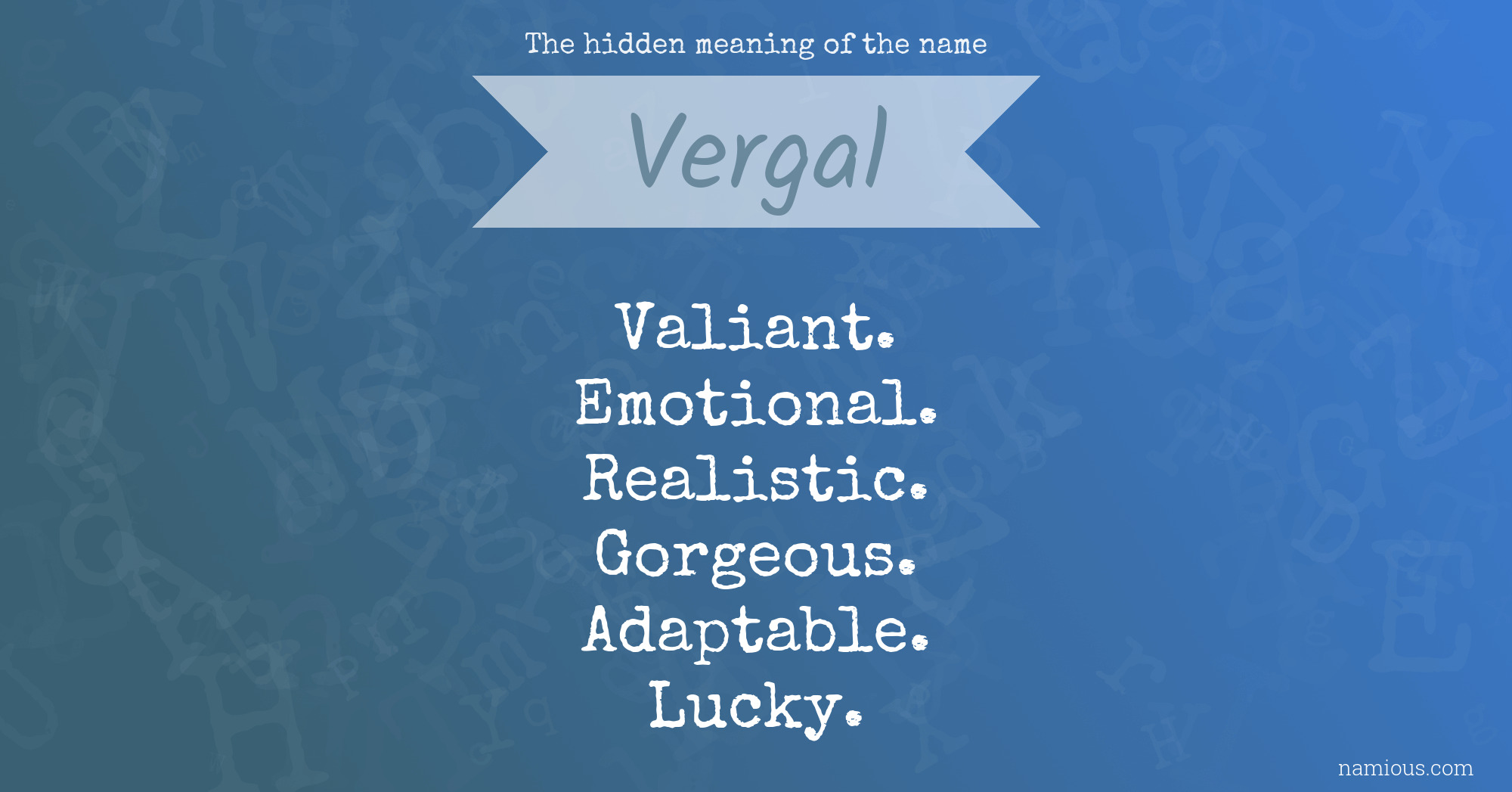 The hidden meaning of the name Vergal