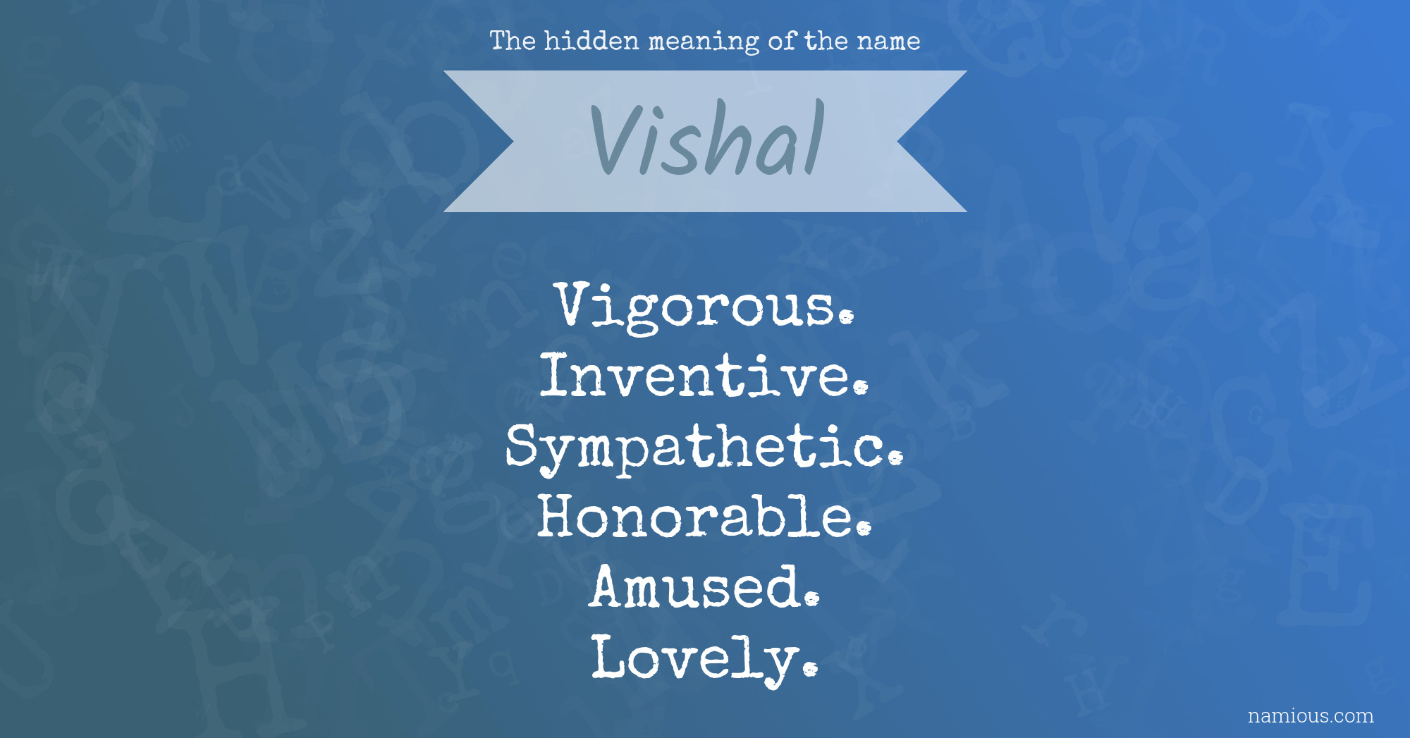 The hidden meaning of the name Vishal