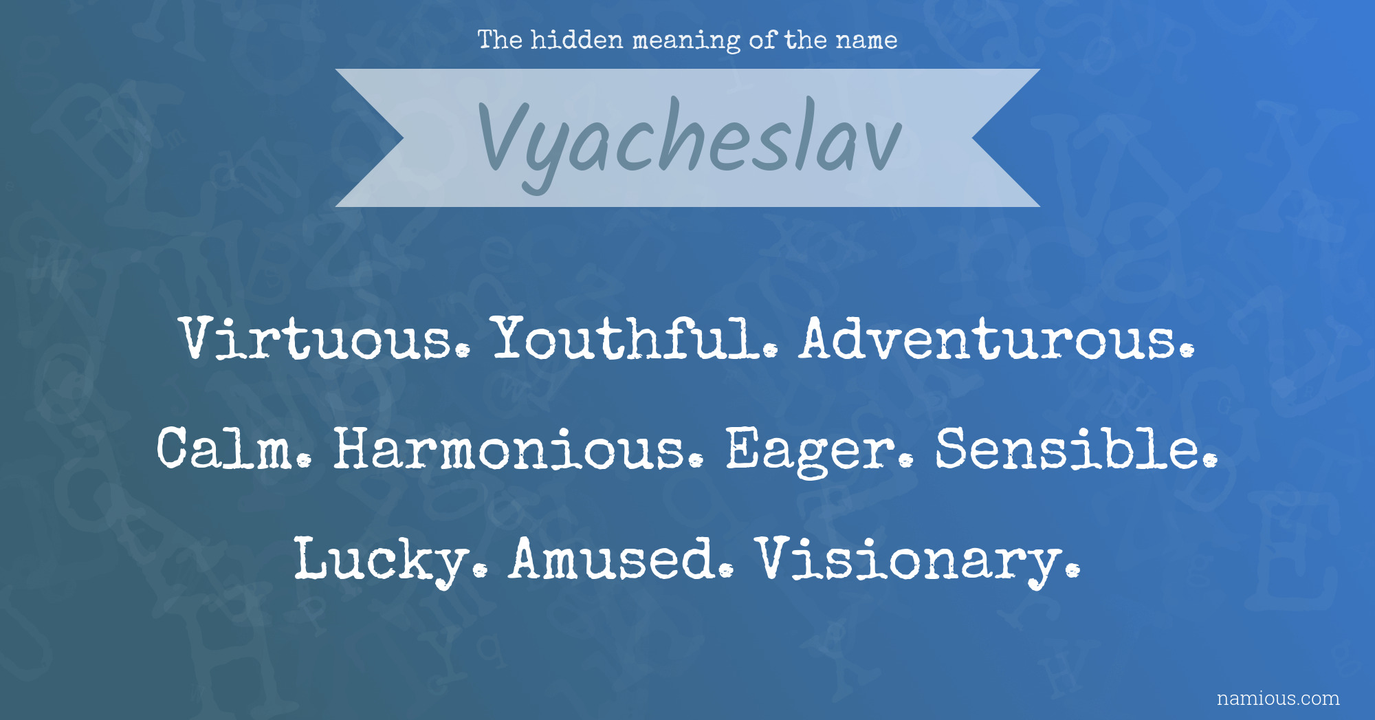 The hidden meaning of the name Vyacheslav
