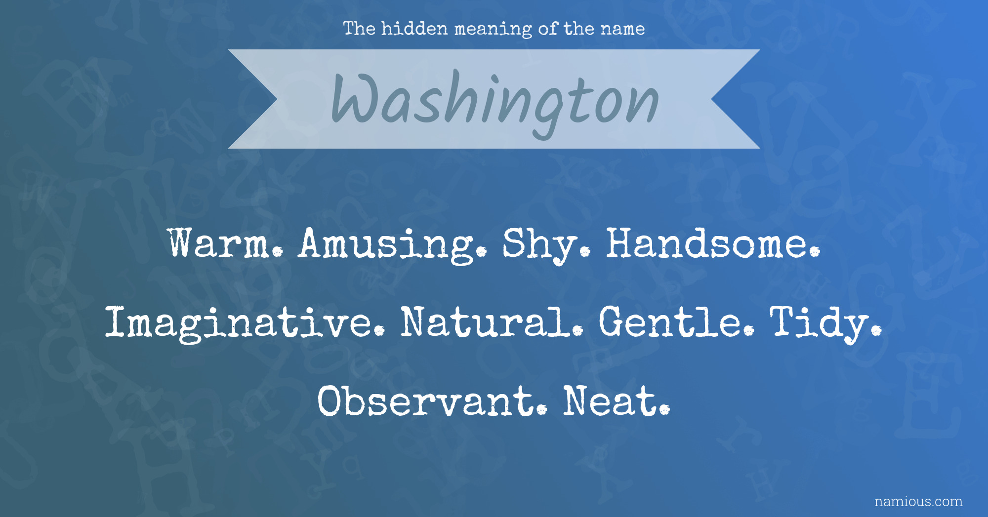 The hidden meaning of the name Washington