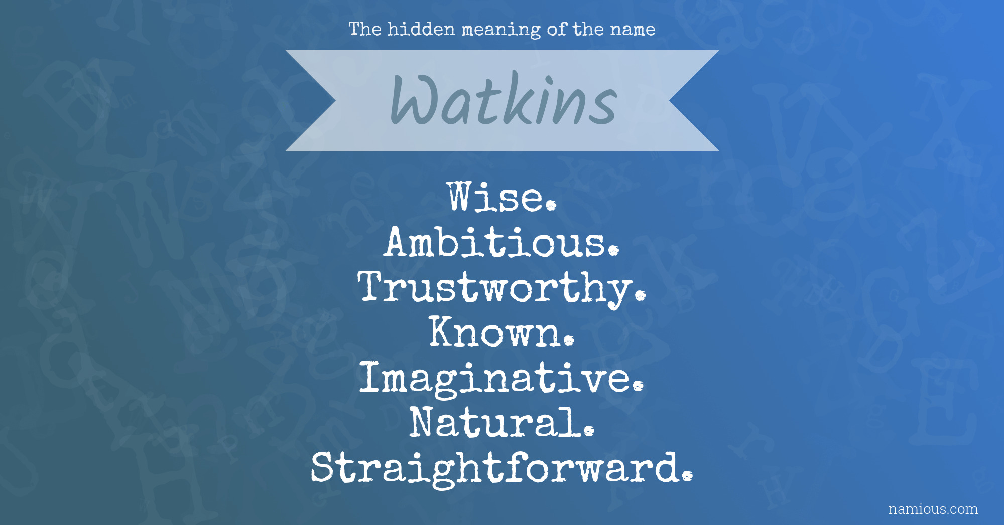The hidden meaning of the name Watkins