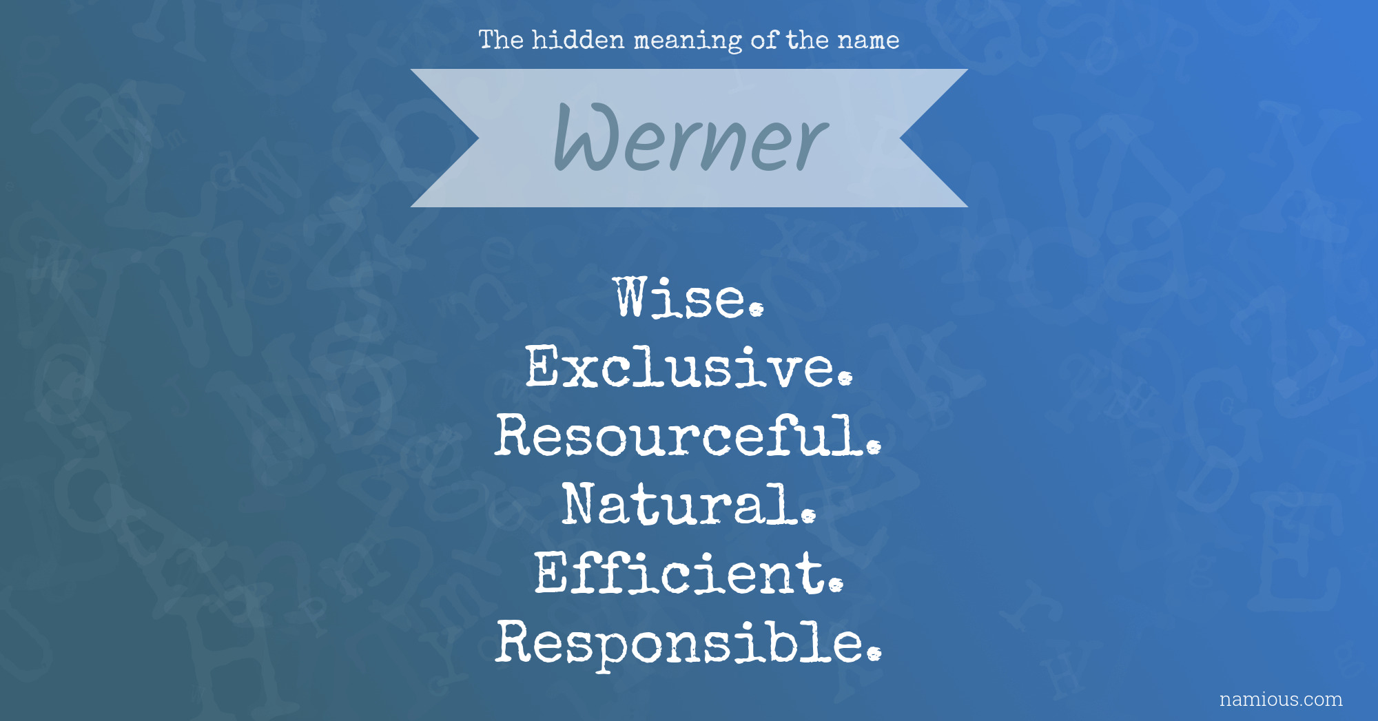 The hidden meaning of the name Werner