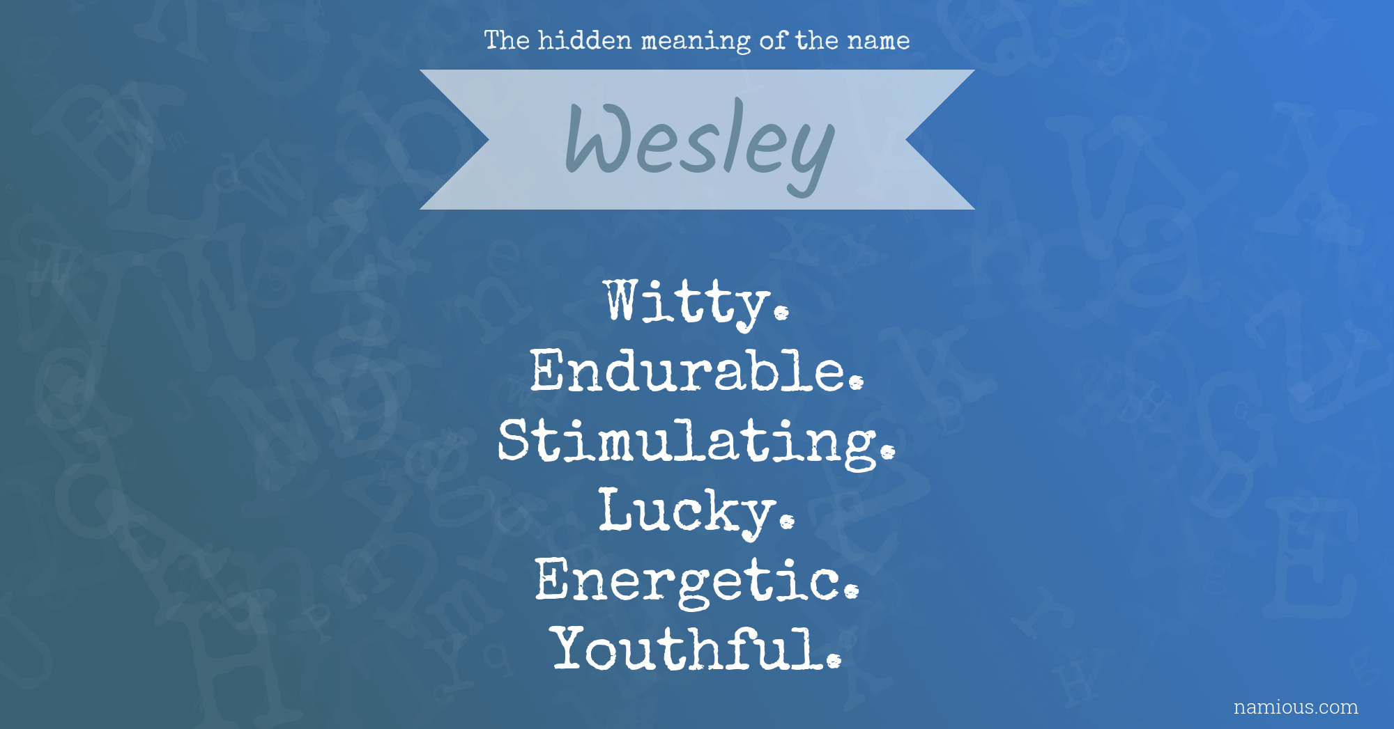 The hidden meaning of the name Wesley