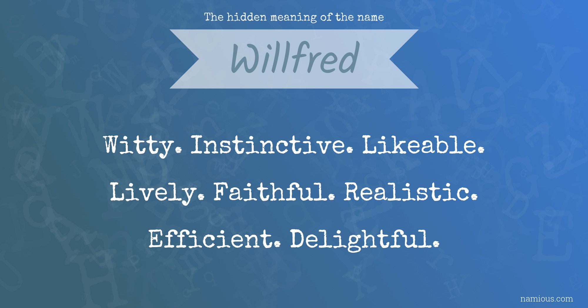 The hidden meaning of the name Willfred