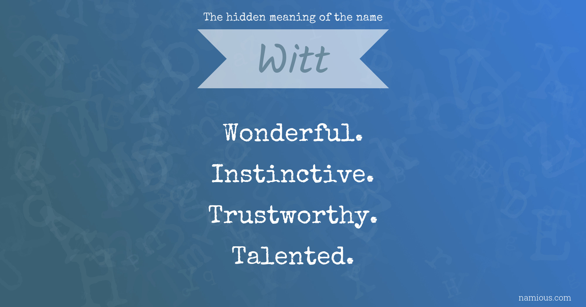 The hidden meaning of the name Witt