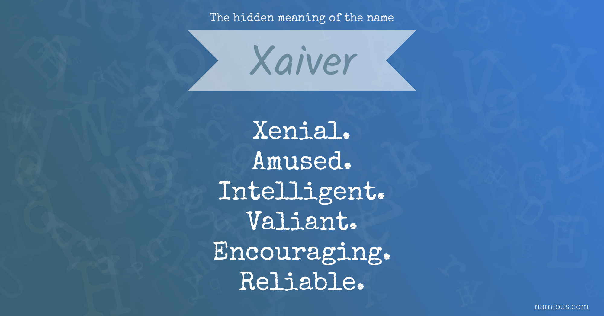 The hidden meaning of the name Xaiver