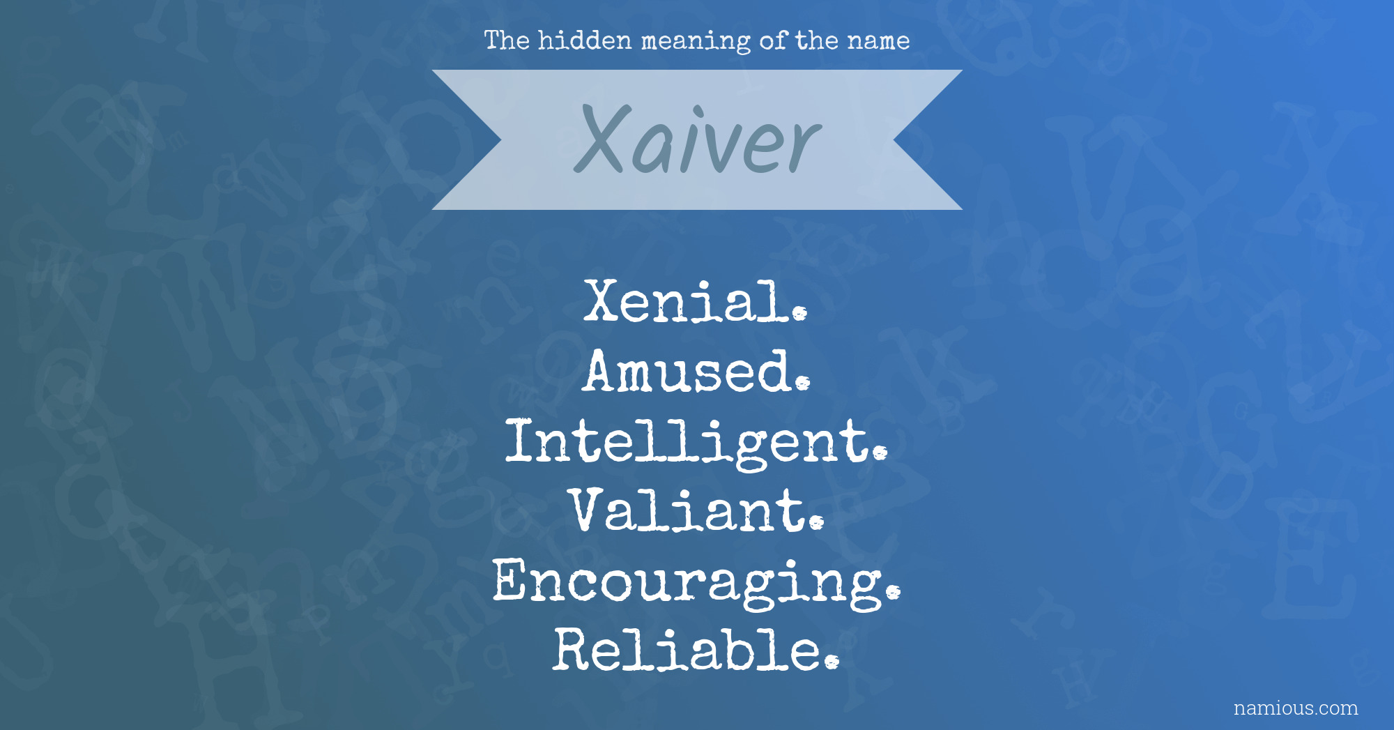 The hidden meaning of the name Xaiver