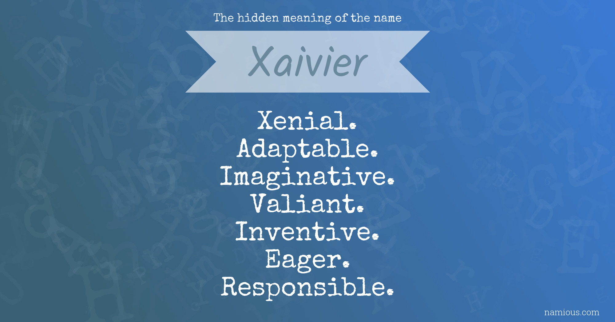 The hidden meaning of the name Xaivier