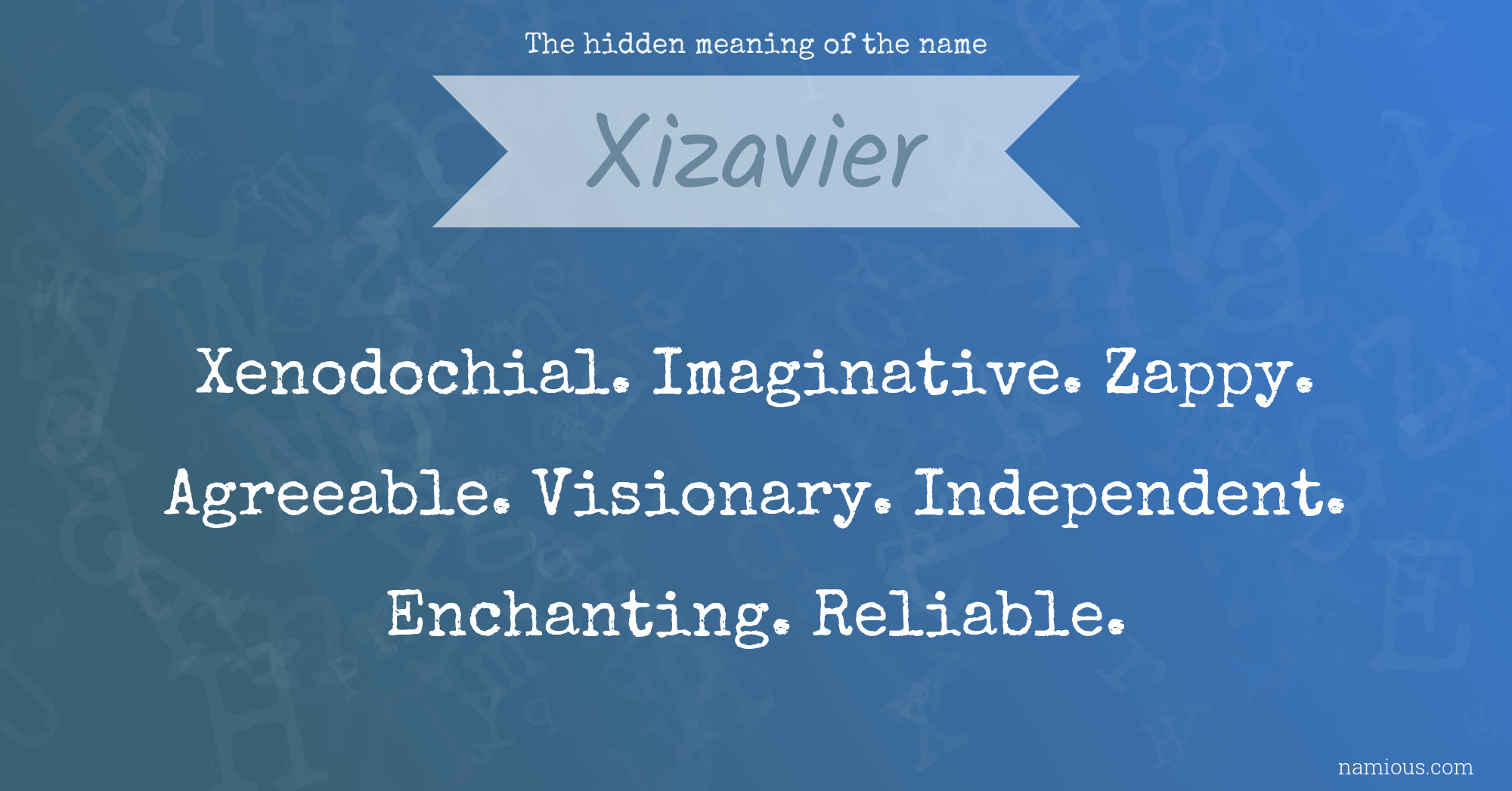 The hidden meaning of the name Xizavier