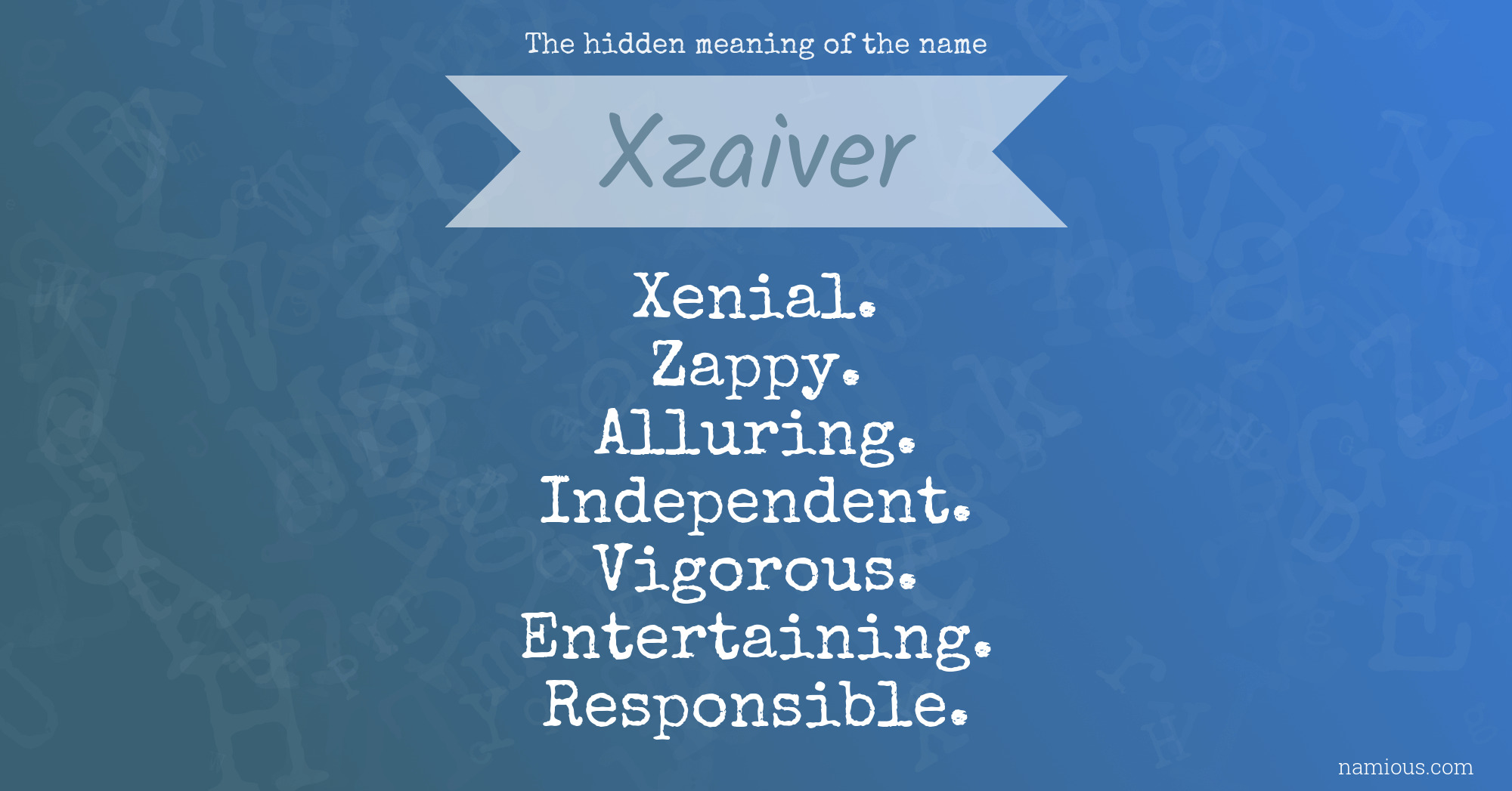 The hidden meaning of the name Xzaiver