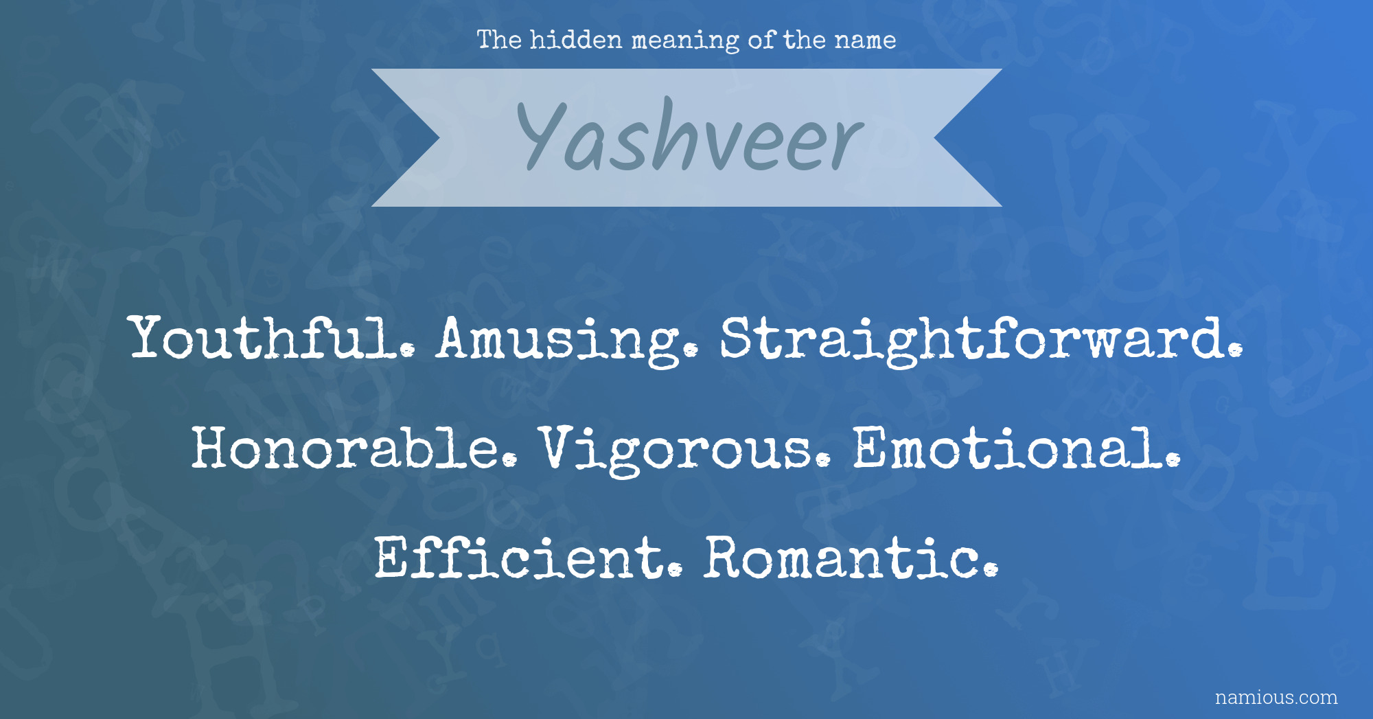 The hidden meaning of the name Yashveer