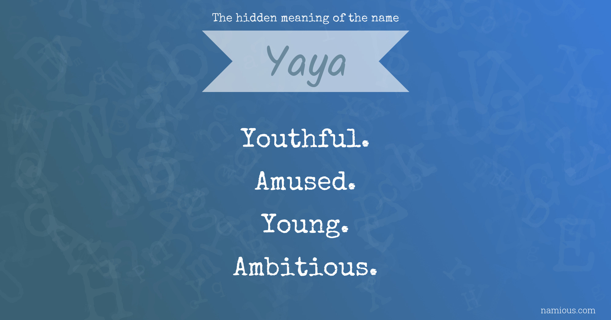 The hidden meaning of the name Yaya