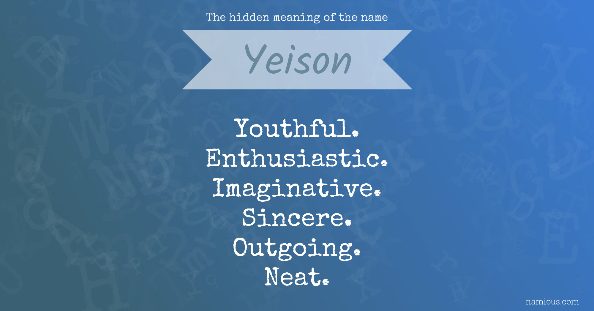 The hidden meaning of the name Yeison