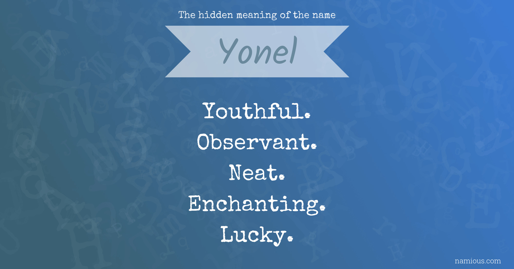 The hidden meaning of the name Yonel