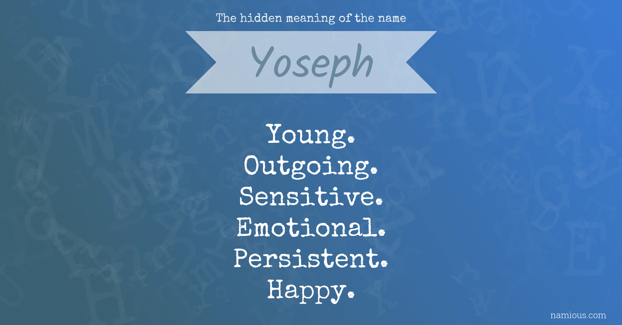 The hidden meaning of the name Yoseph