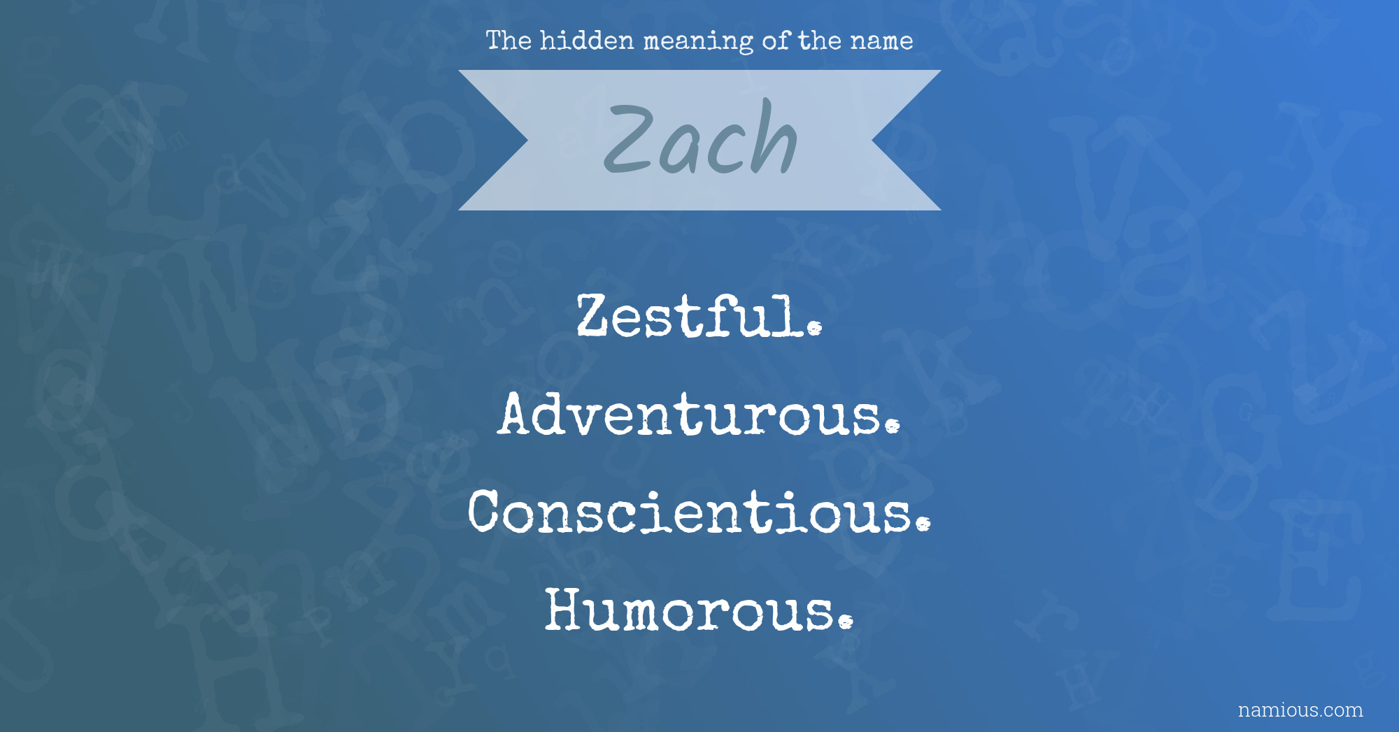The hidden meaning of the name Zach