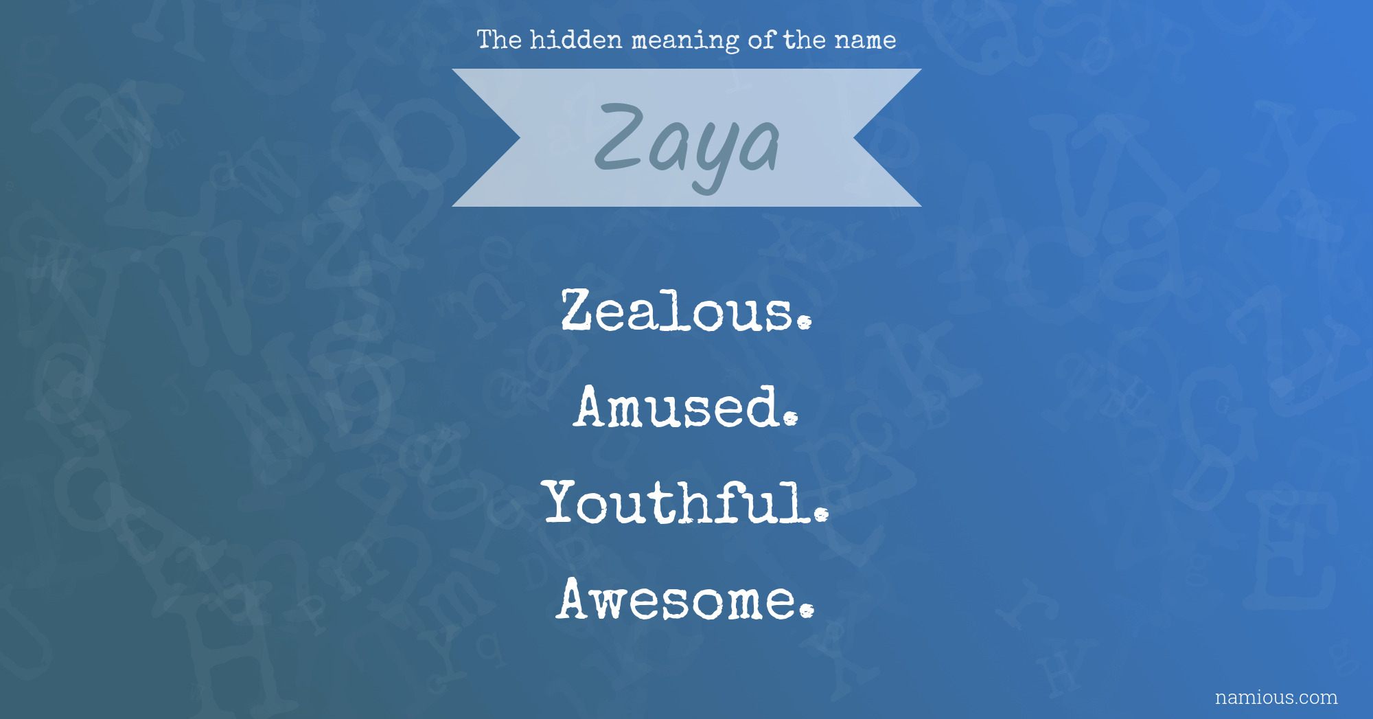 The hidden meaning of the name Zaya