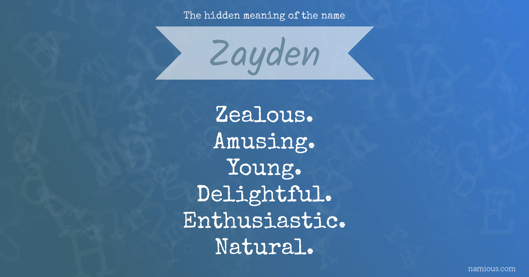 The hidden meaning of the name Zayden