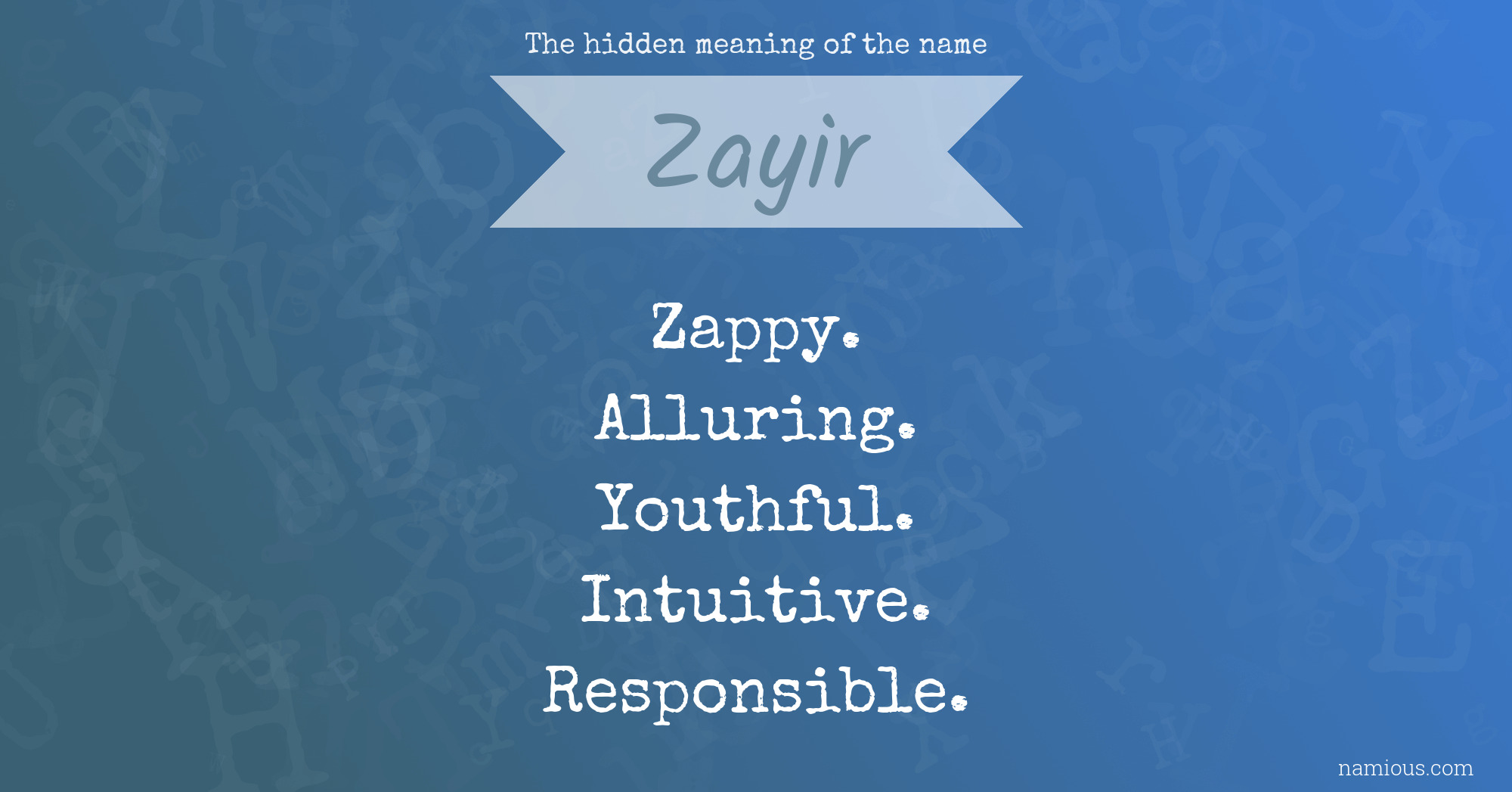 The hidden meaning of the name Zayir