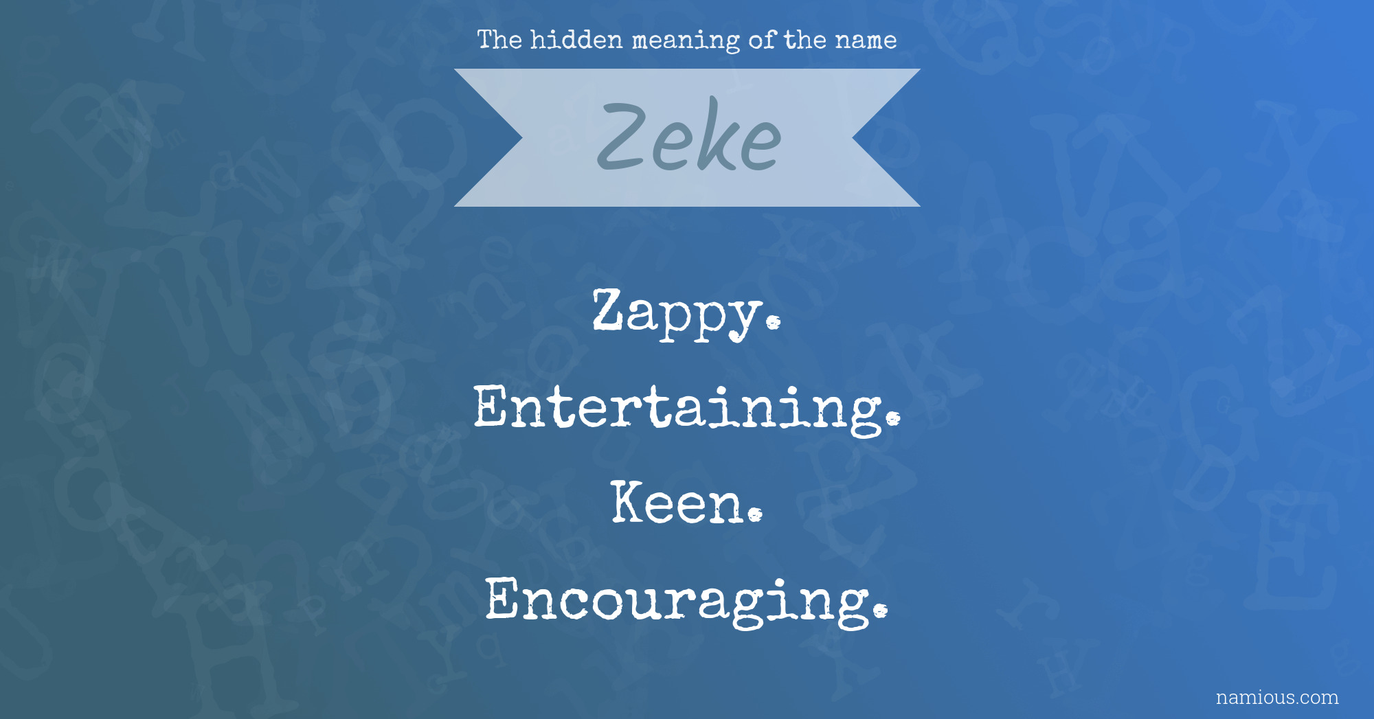 The hidden meaning of the name Zeke