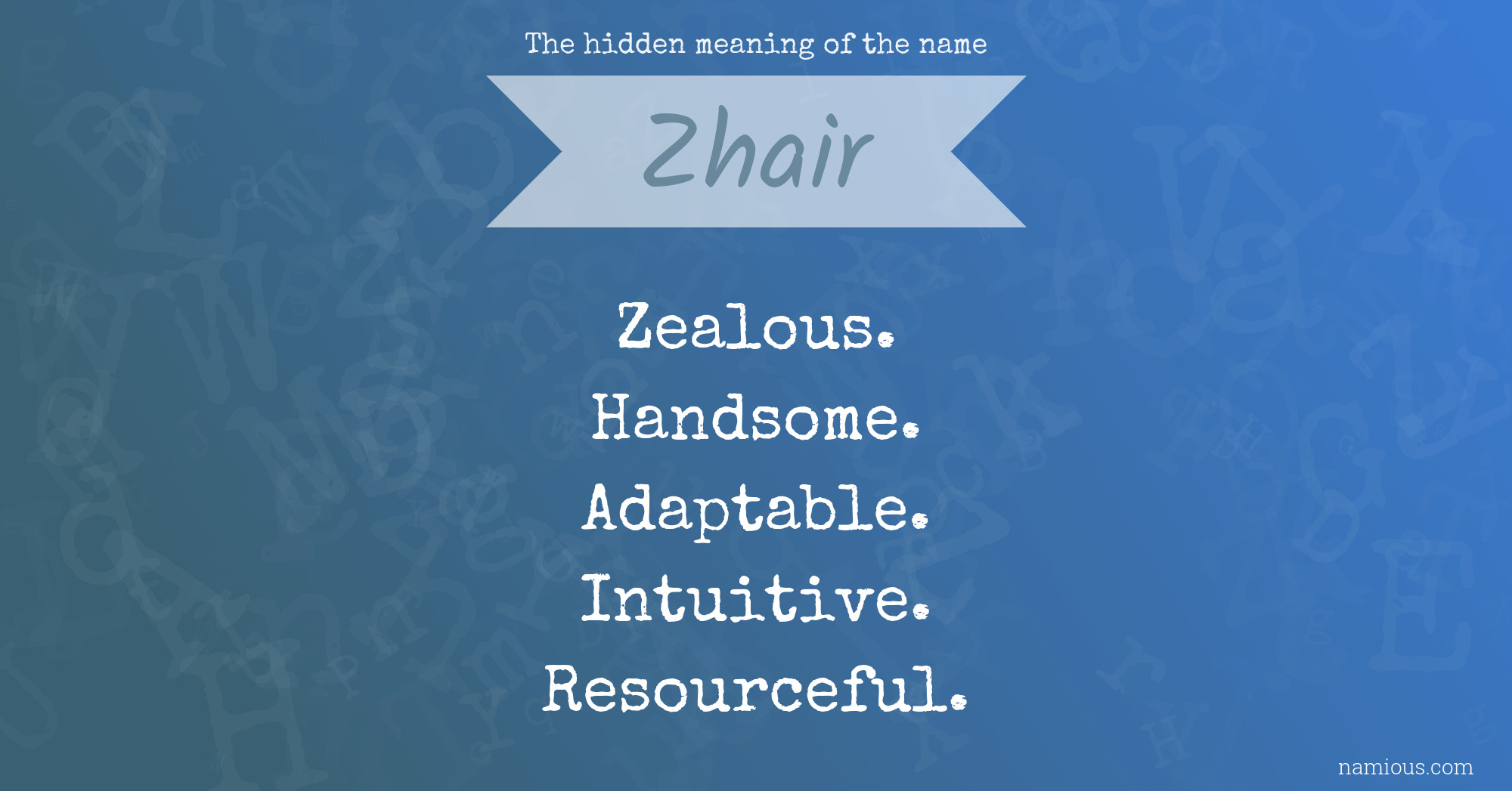 The hidden meaning of the name Zhair
