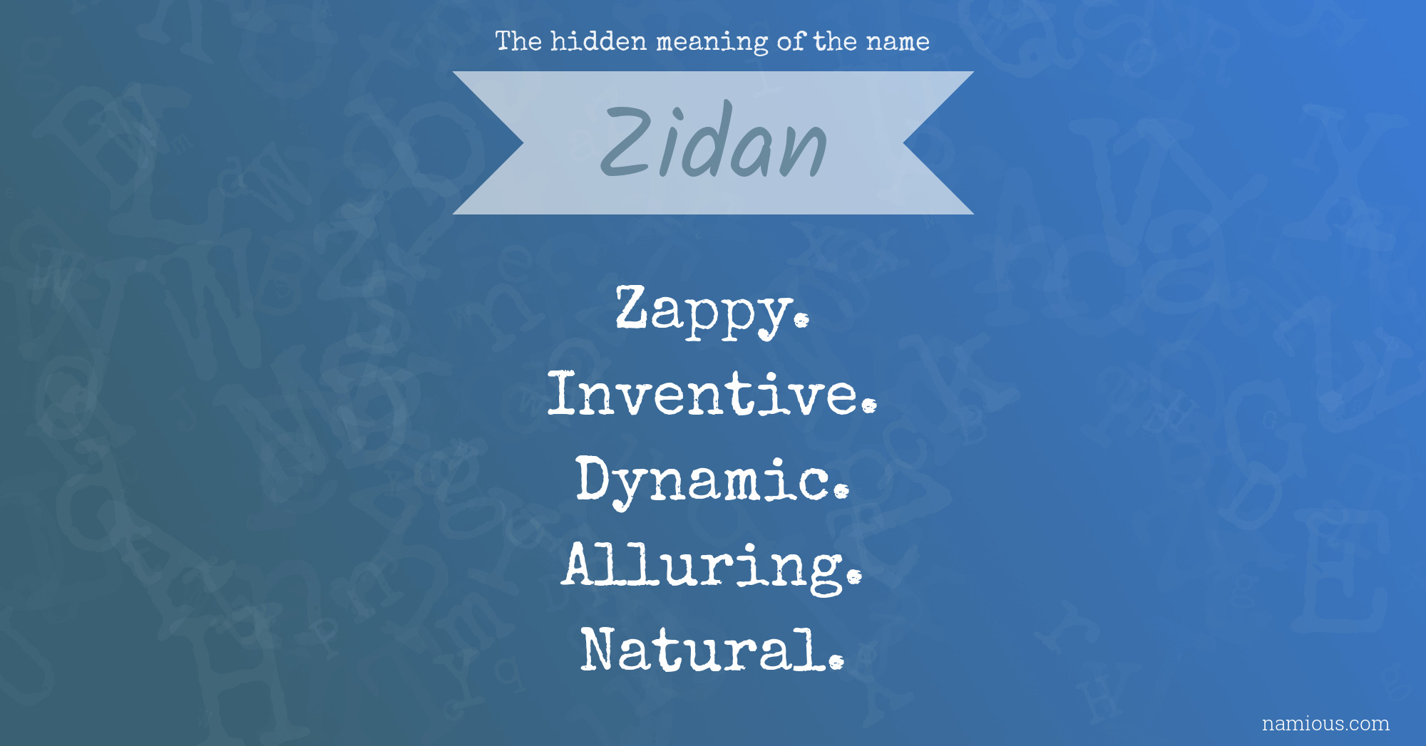 The hidden meaning of the name Zidan