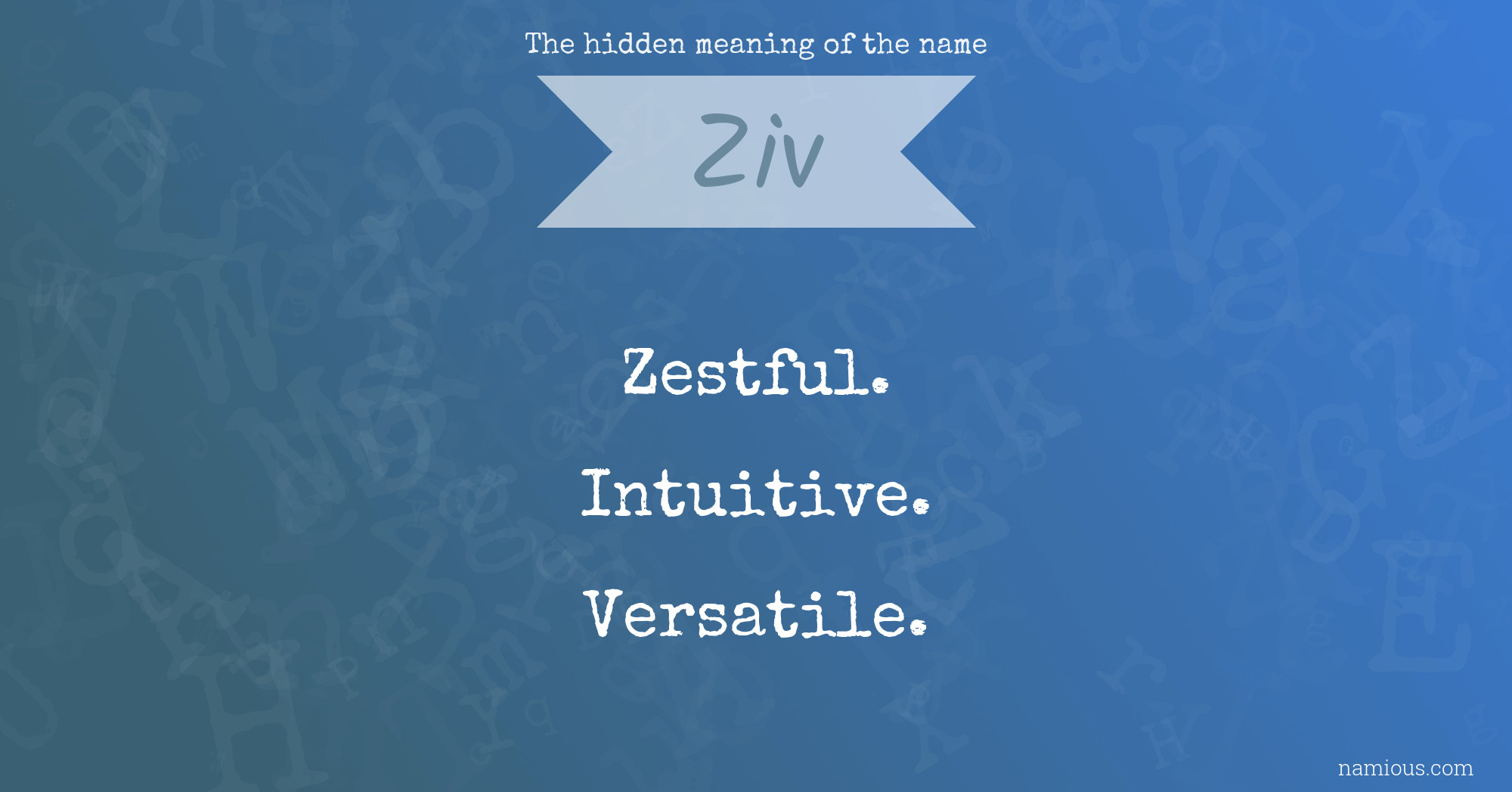 The hidden meaning of the name Ziv