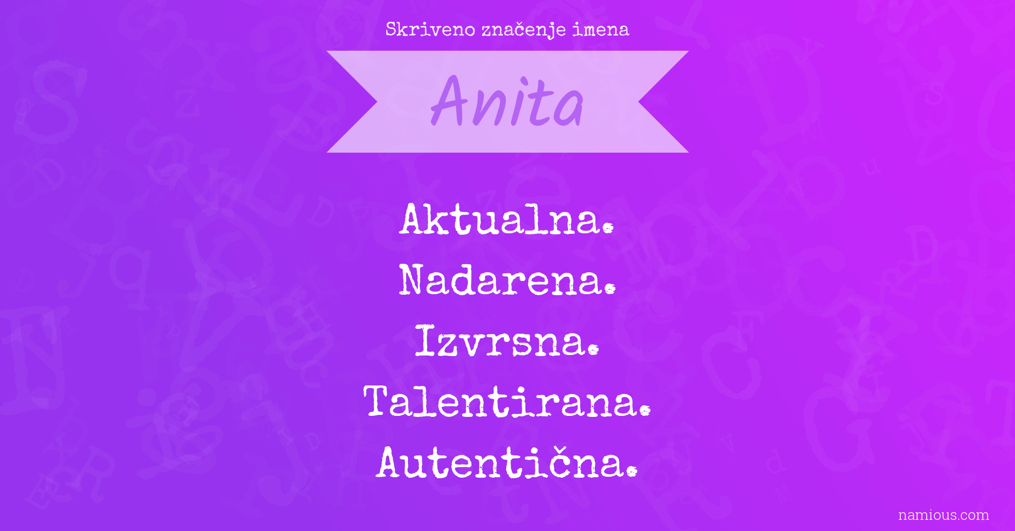 Skriveno značenje imena Anita