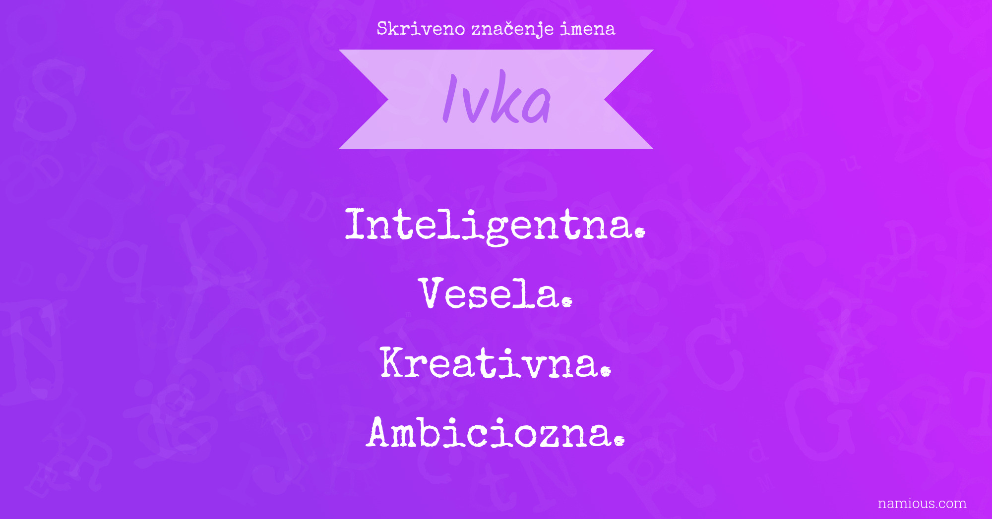 Skriveno značenje imena Ivka