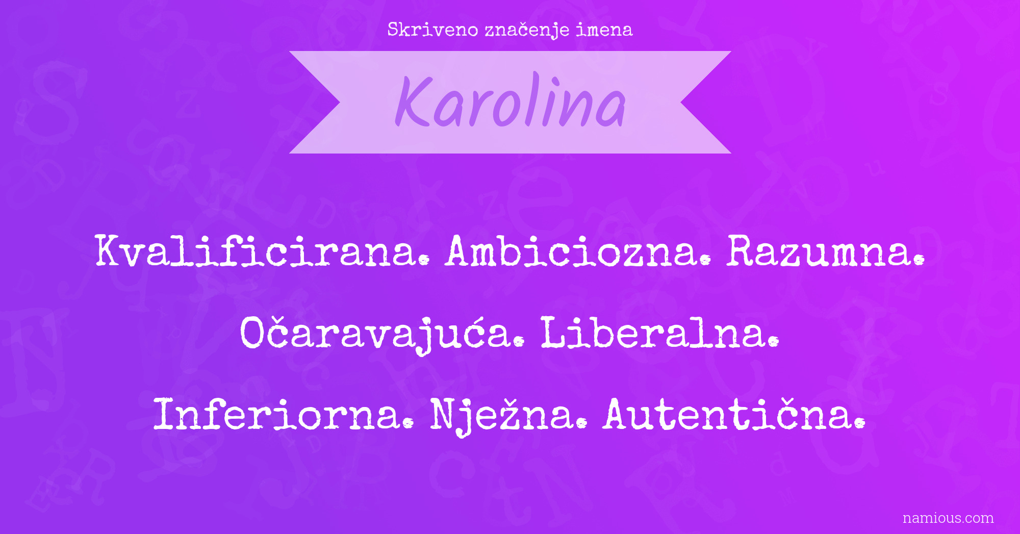 Skriveno značenje imena Karolina